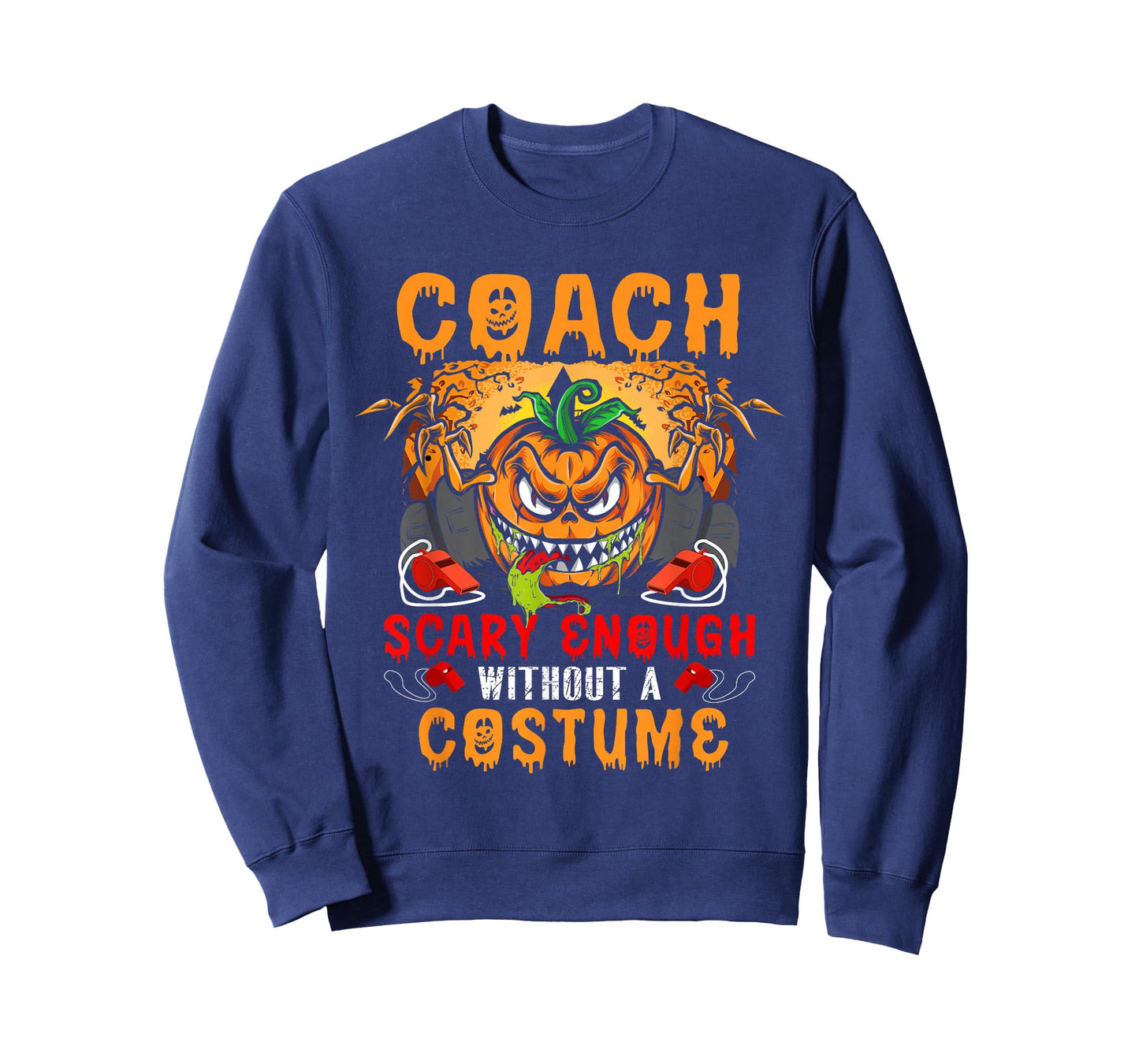 Coach Scary Enough Without A Costume Halloween Scary Pumpkin T-Shirt