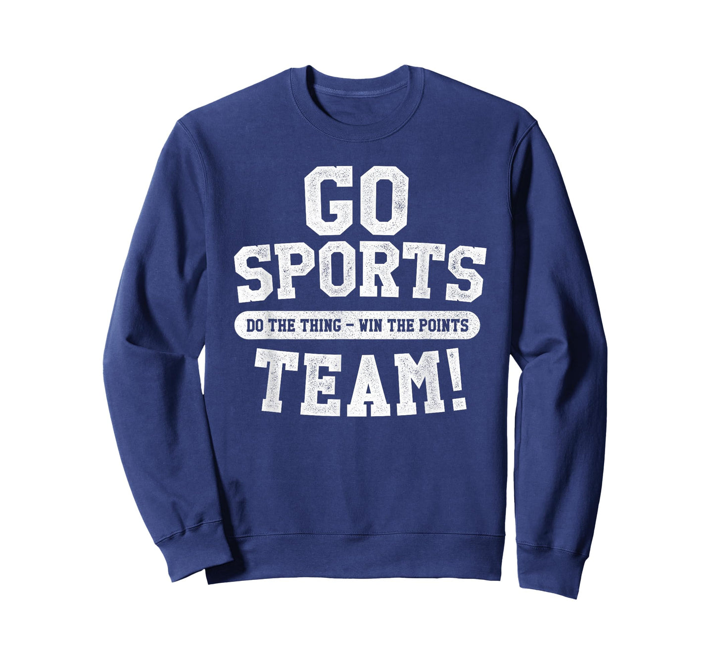 Go Sports Team! Funny Sports T-Shirt