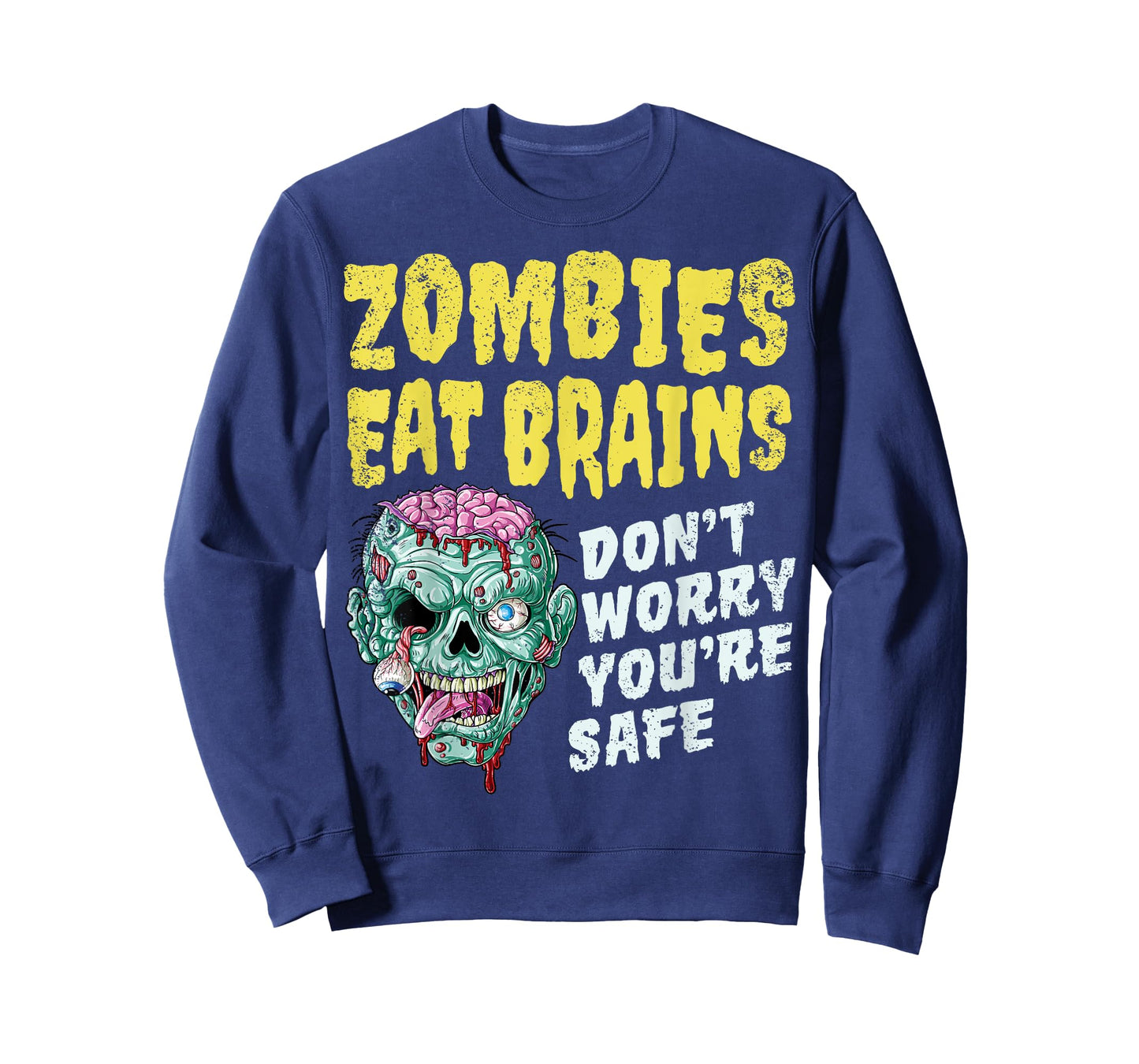 Zombies Eat Brains Don't Worry You're Safe Halloween Zombie T-Shirt