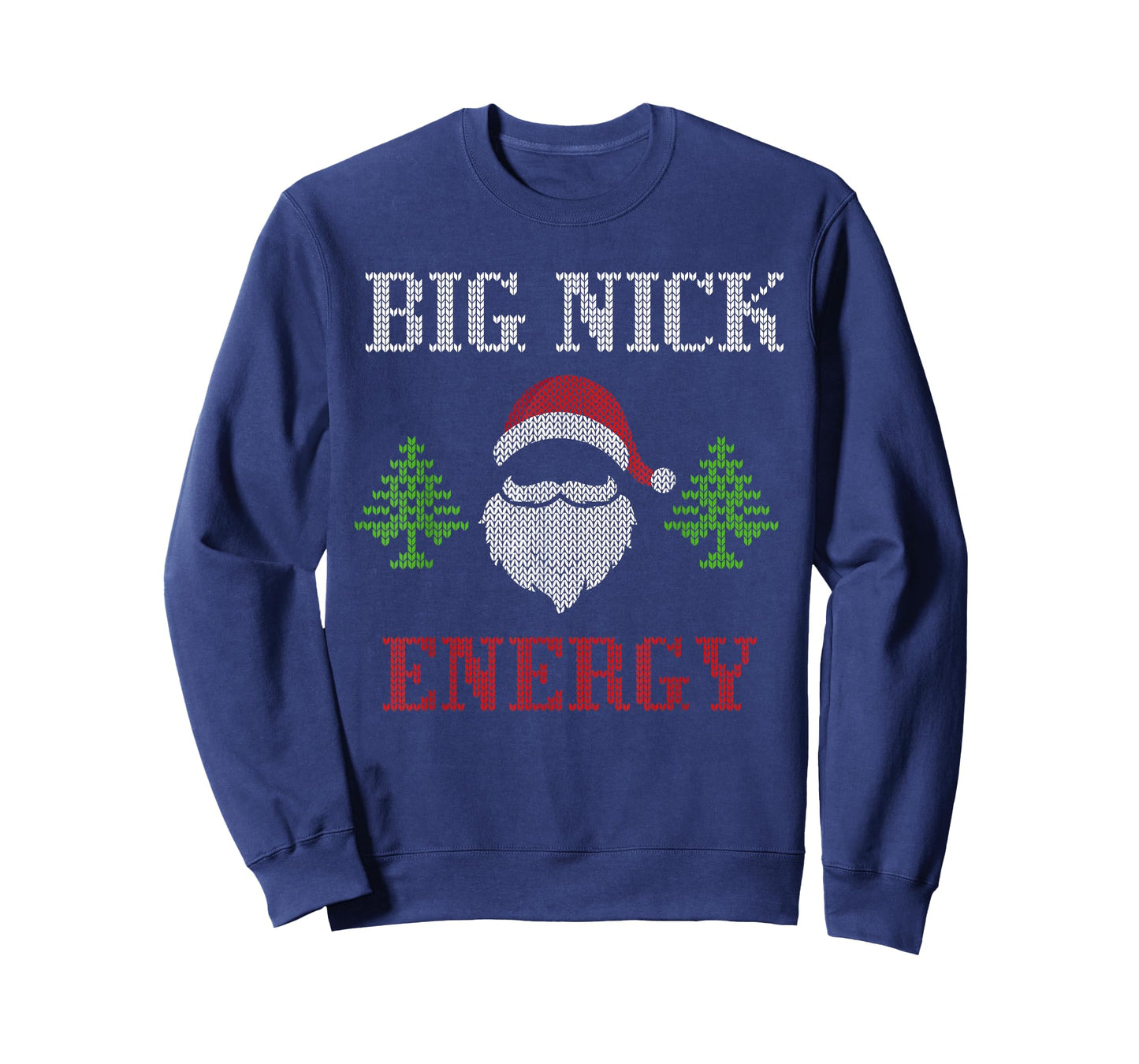 Big Nick Energy - Ugly Sweater - Big Nick Energy Santa T-Shirt