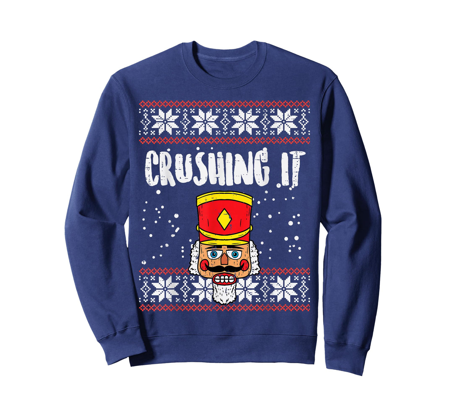 Crushing It Nutcracker Ugly Christmas Xmas Men Women Kids T-Shirt