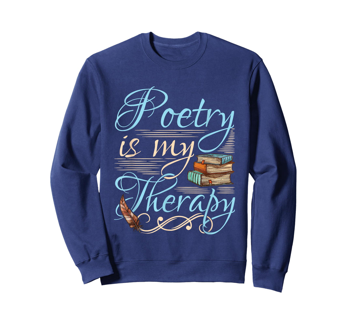Poetry Is My Therapy Quote World Poetry Day Poet T-Shirt