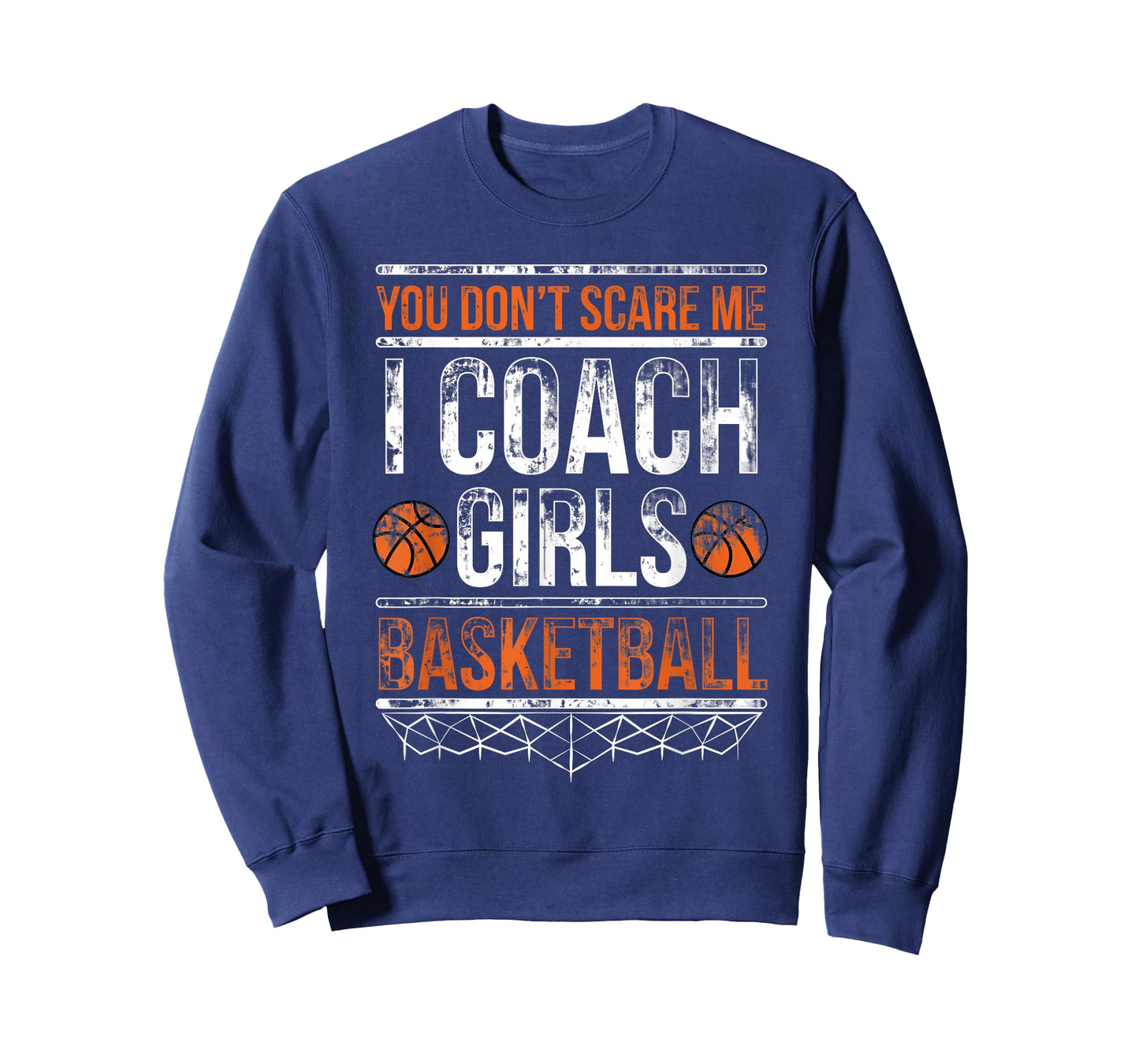 You don't scare me I coach girls basketball T-Shirt