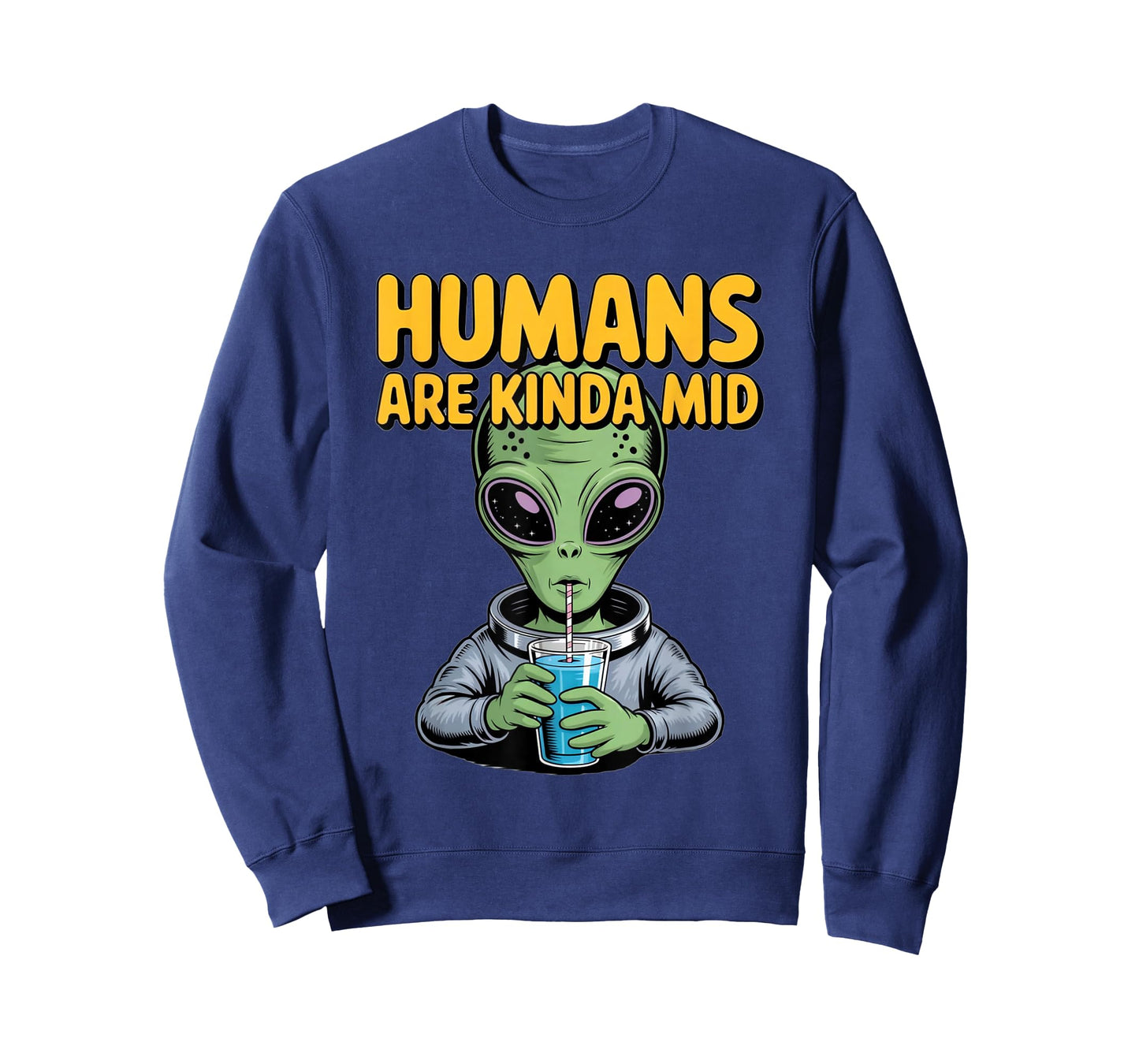 Funny Alien Design Humans are Kinda Mid UFO Sarcastic T-Shirt