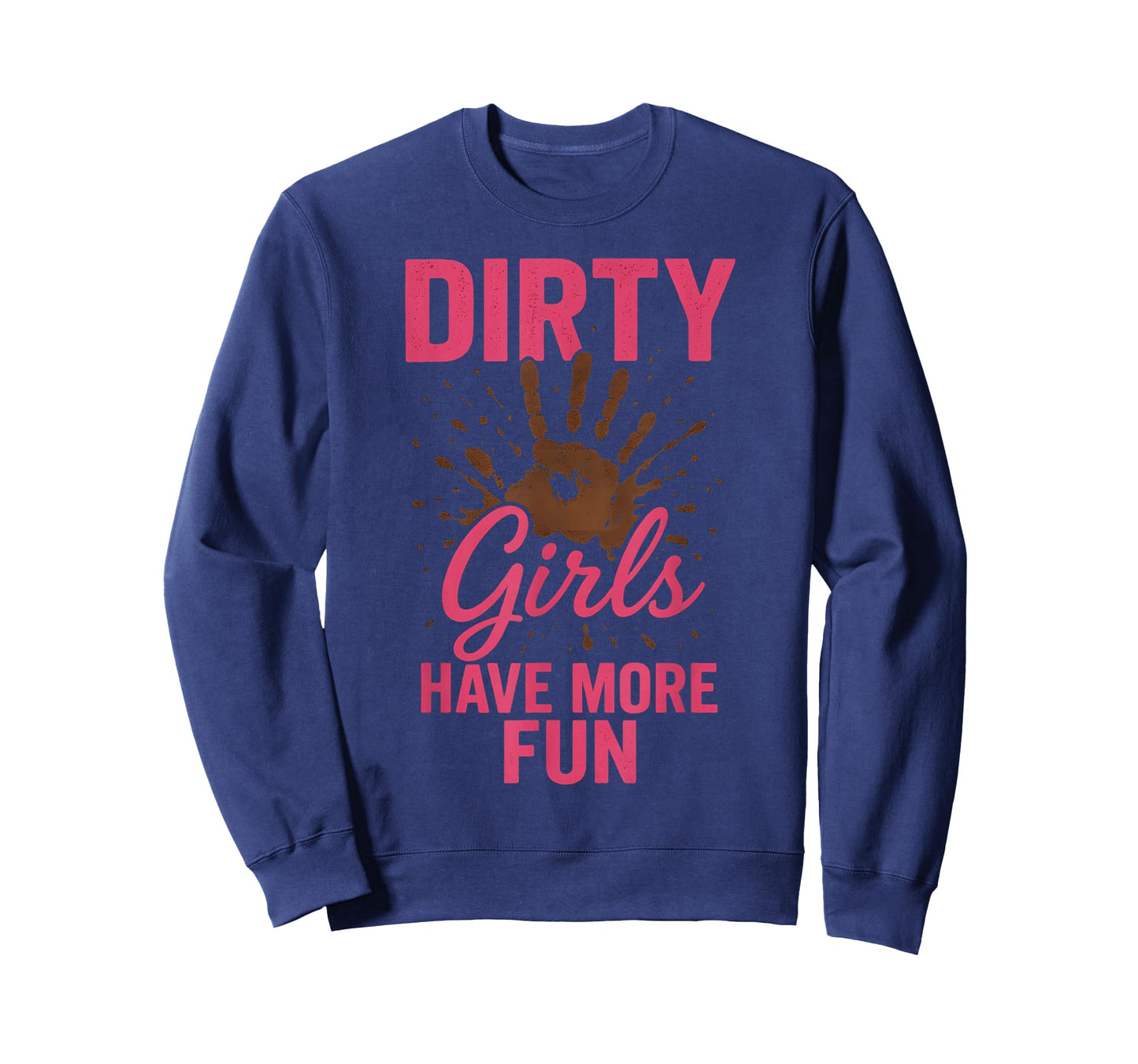 Dirty Girls Have More Fun T-Shirt