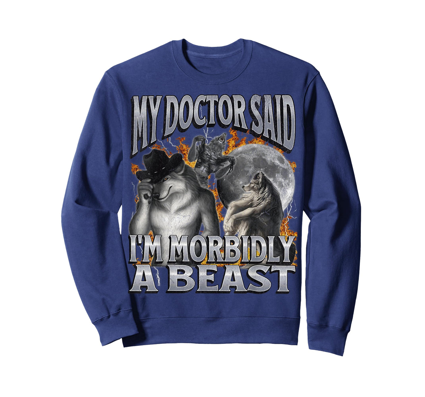 My Doctor Said I'm Morbidly A Beast Funny Werewolf Meme T-Shirt