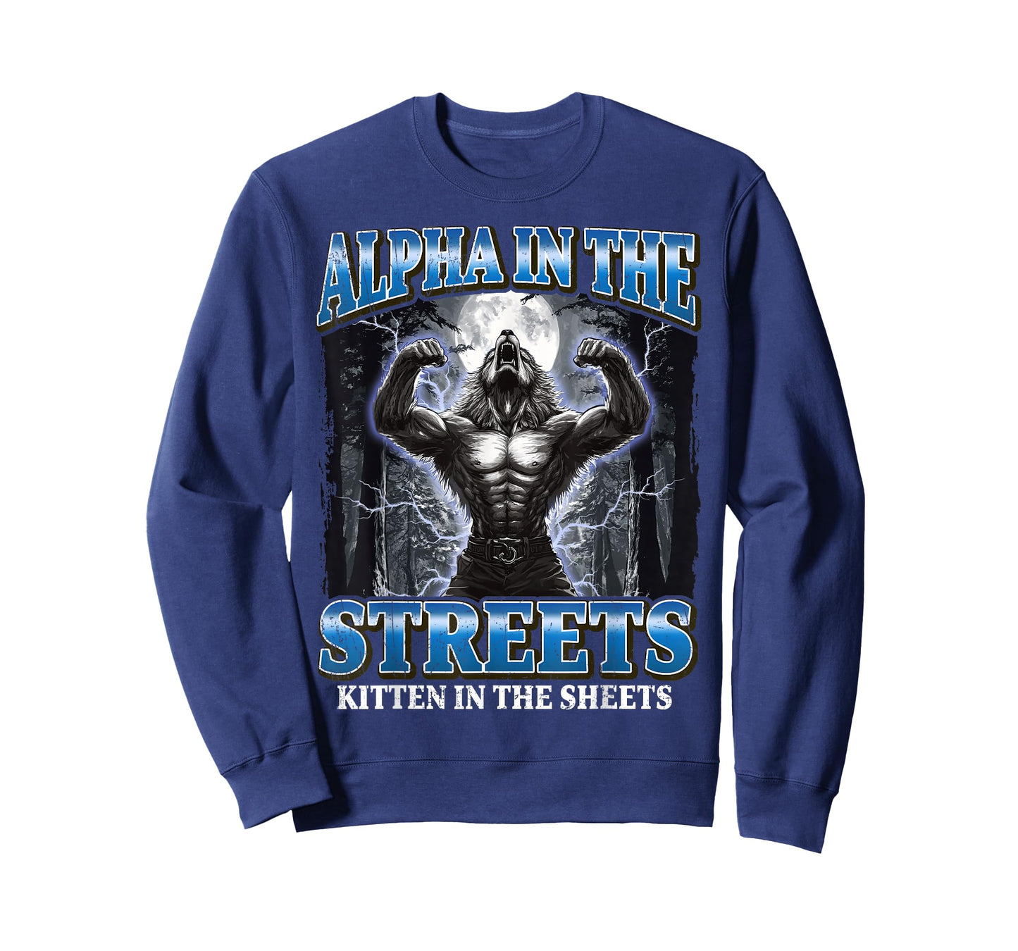 Alpha In The Streets Kitten In The Sheets Werewolf Meme T-Shirt