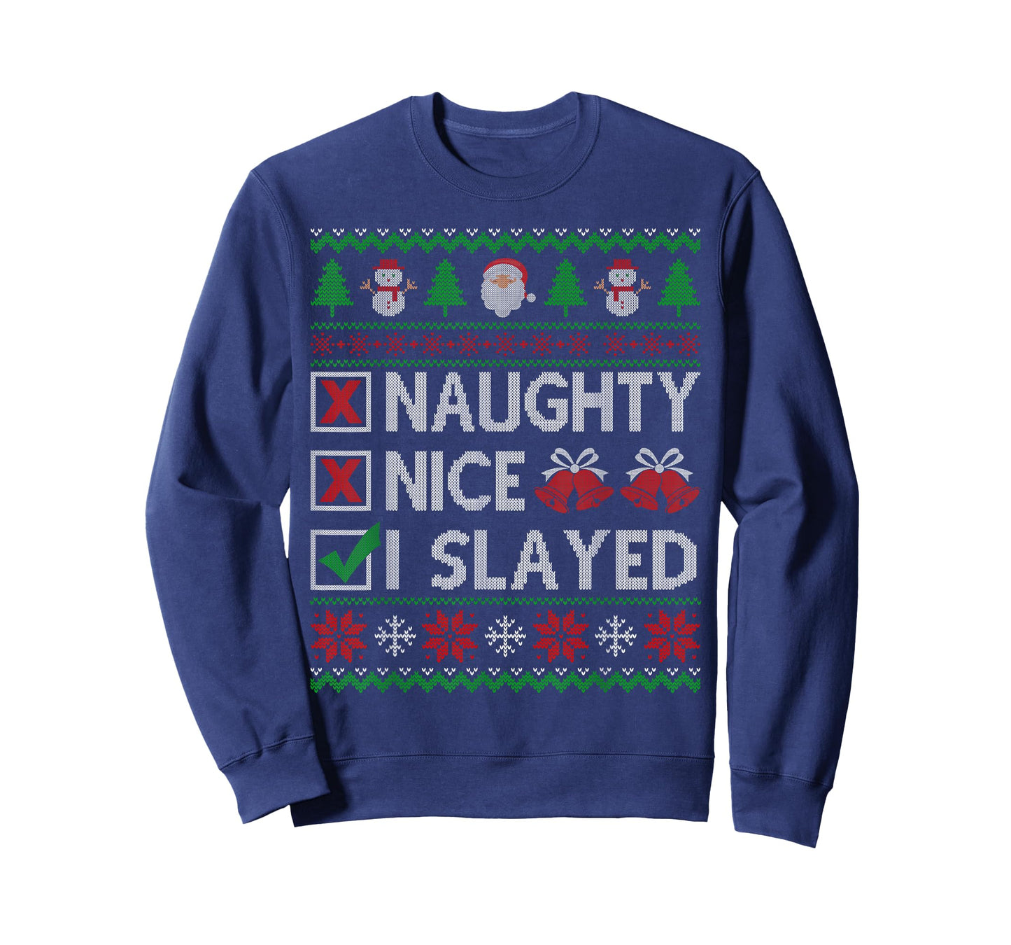 Nice Naughty I Slayed Santa Claus Ugly Christmas Sweater T-Shirt