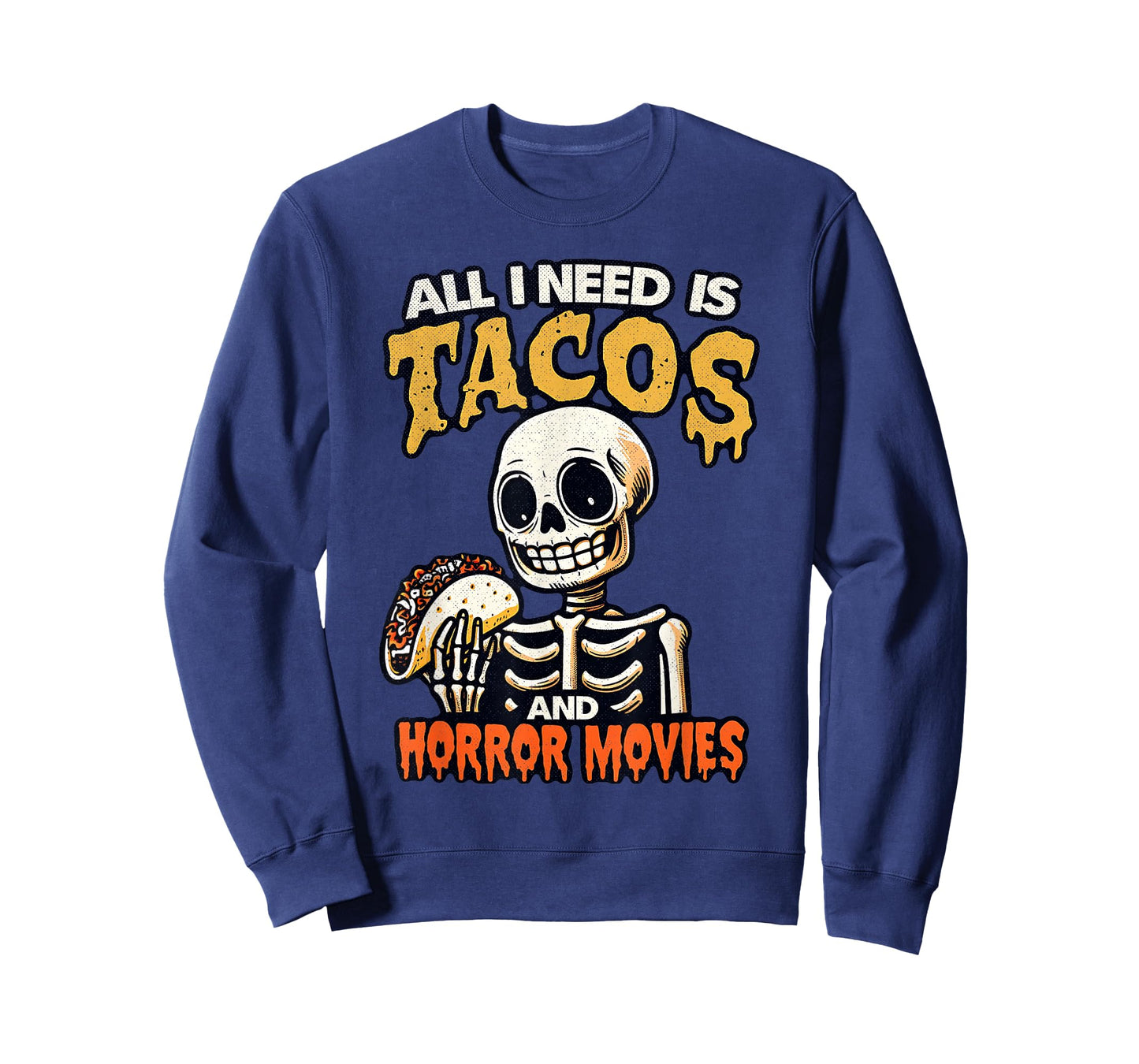 Skeleton All I Need Is Tacos And Horror Movies Cinco De Mayo T-Shirt