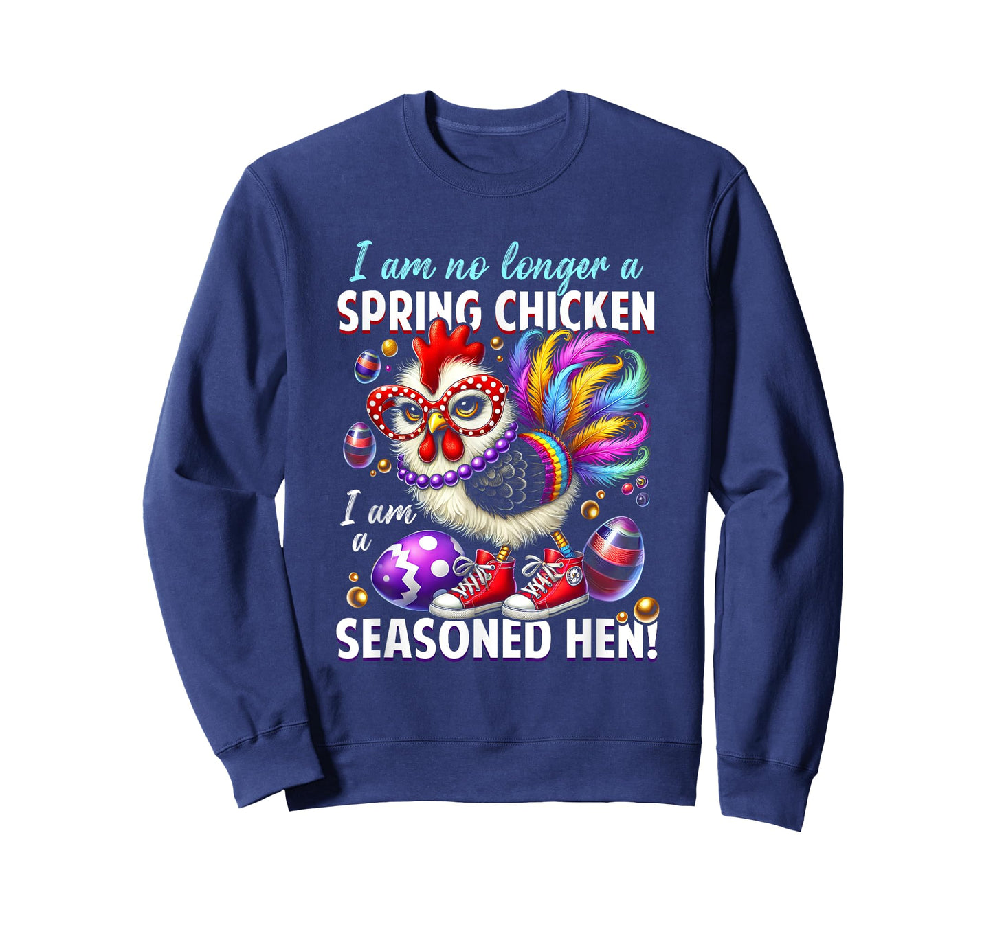Crazy Chicken Lady Not a Spring Chicken Easter Seasoned Hen T-Shirt