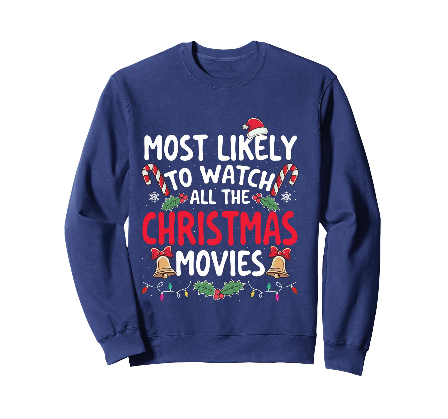 Most Likely To Watch All The Christmas Movies - Xmas Pajamas Long Sleeve T-Shirt