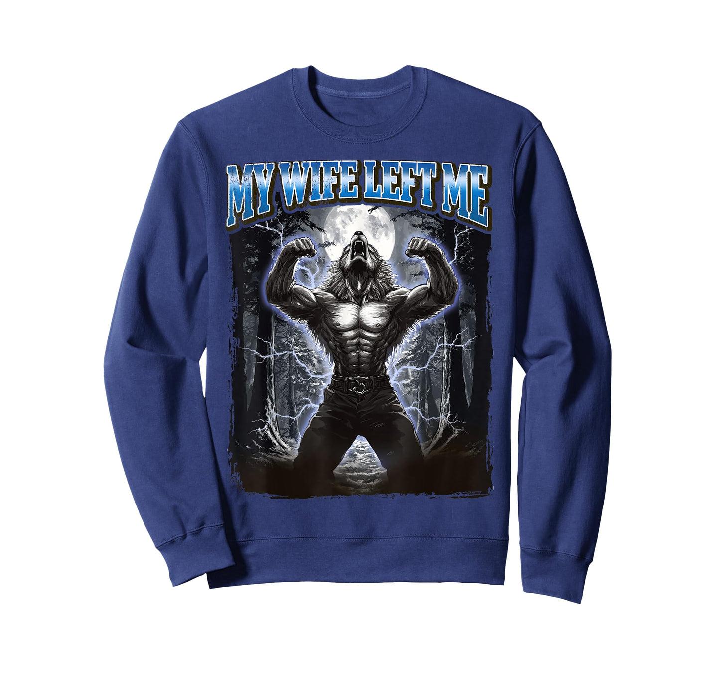 My Wife Left Me Funny Werewolf Meme T-Shirt