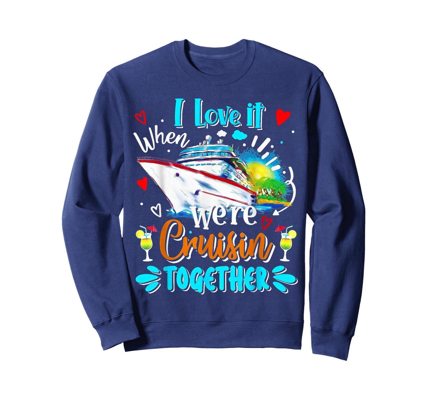 Cruise Vintage I Love It When We're Cruisin Together T-Shirt