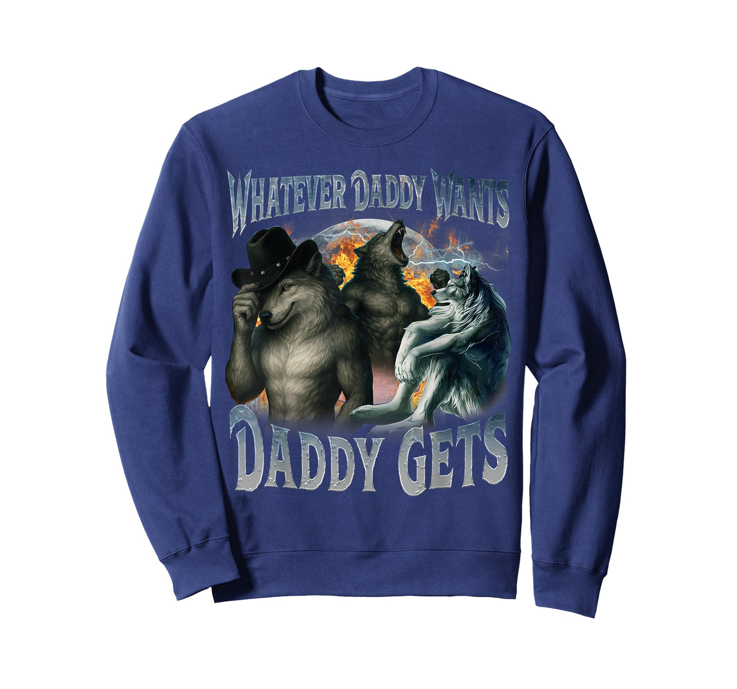 Whatever Daddy Wants Daddy Gets Funny Werewolf Meme Bootleg T-Shirt