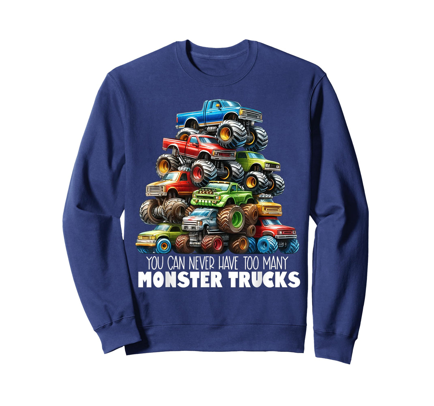 You Can Never Have Too Many Monster Trucks Boys Big Trucks T-Shirt