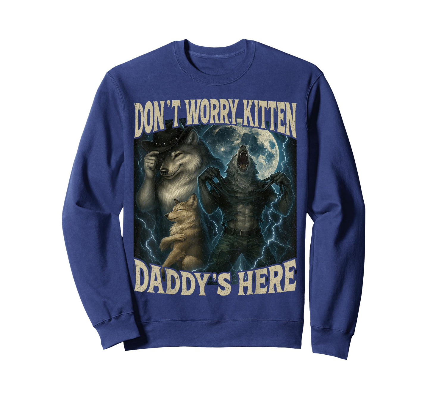 Don't Worry Kitten Daddy's Here Cool Funny Alpha Wolf Meme T-Shirt