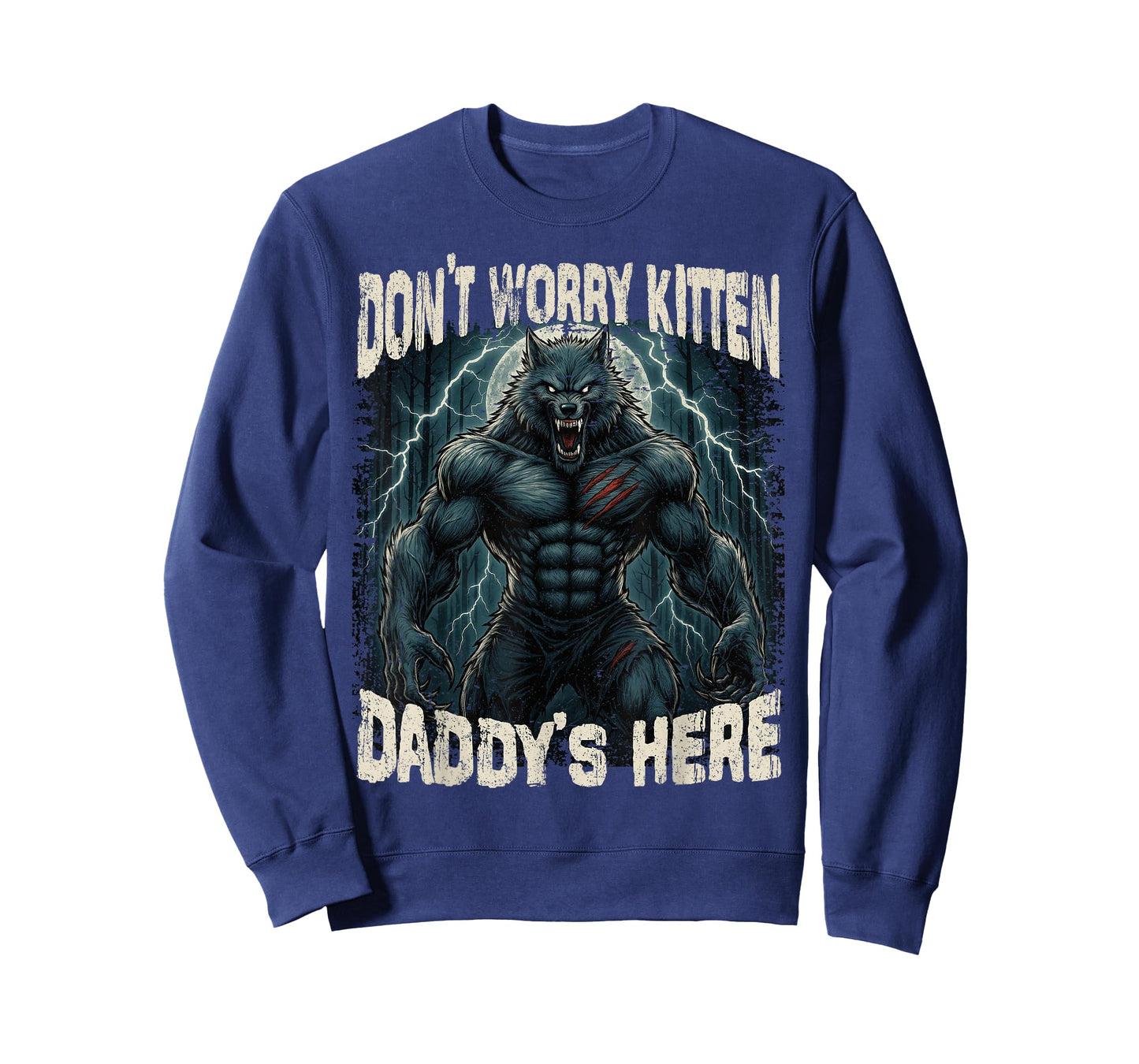 Don't Worry Kitten Daddy's here Funny Alpha Wolves Meme Wolf T-Shirt