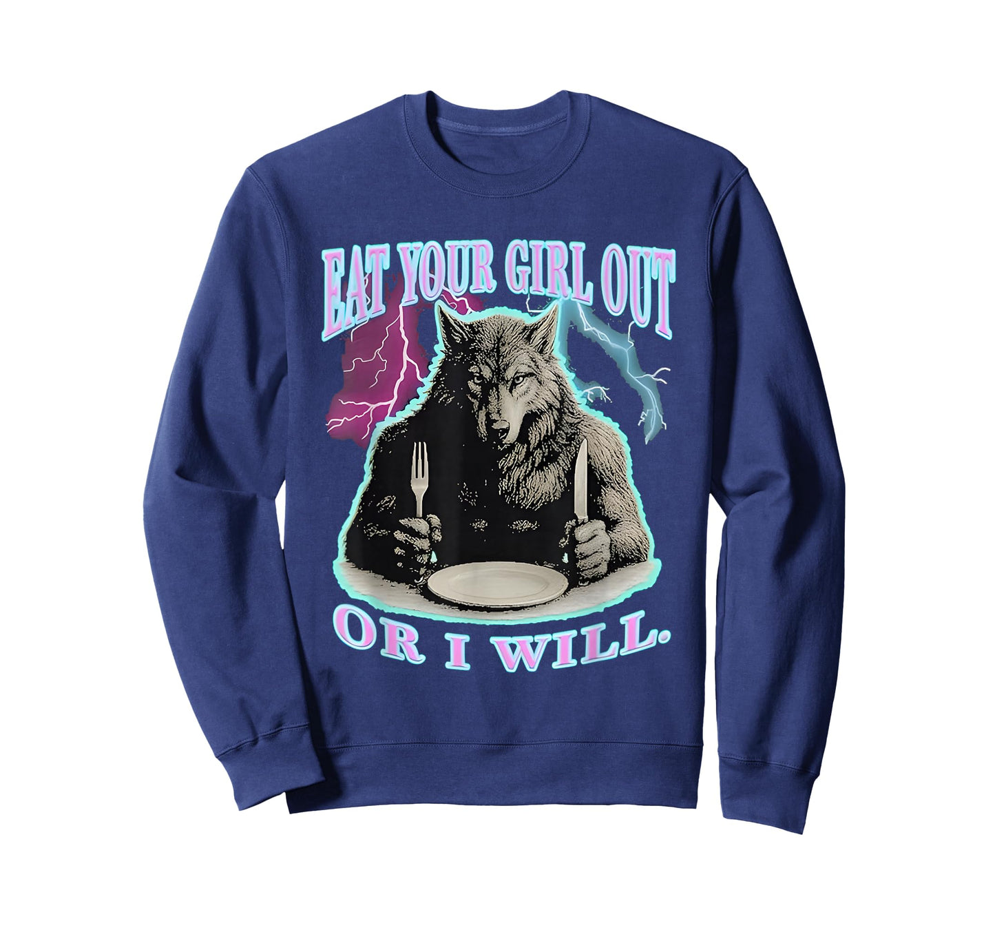Eat Your Girl Out Or I Will Wolf T-Shirt