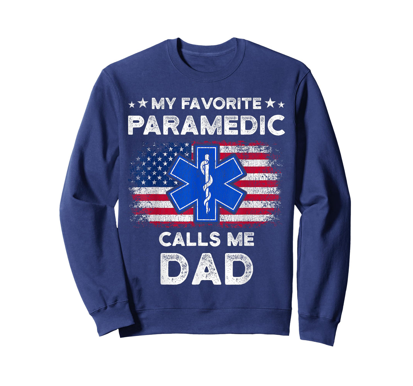 My Favorite Paramedic Calls Me Dad Funny Paramedic Dad T-Shirt