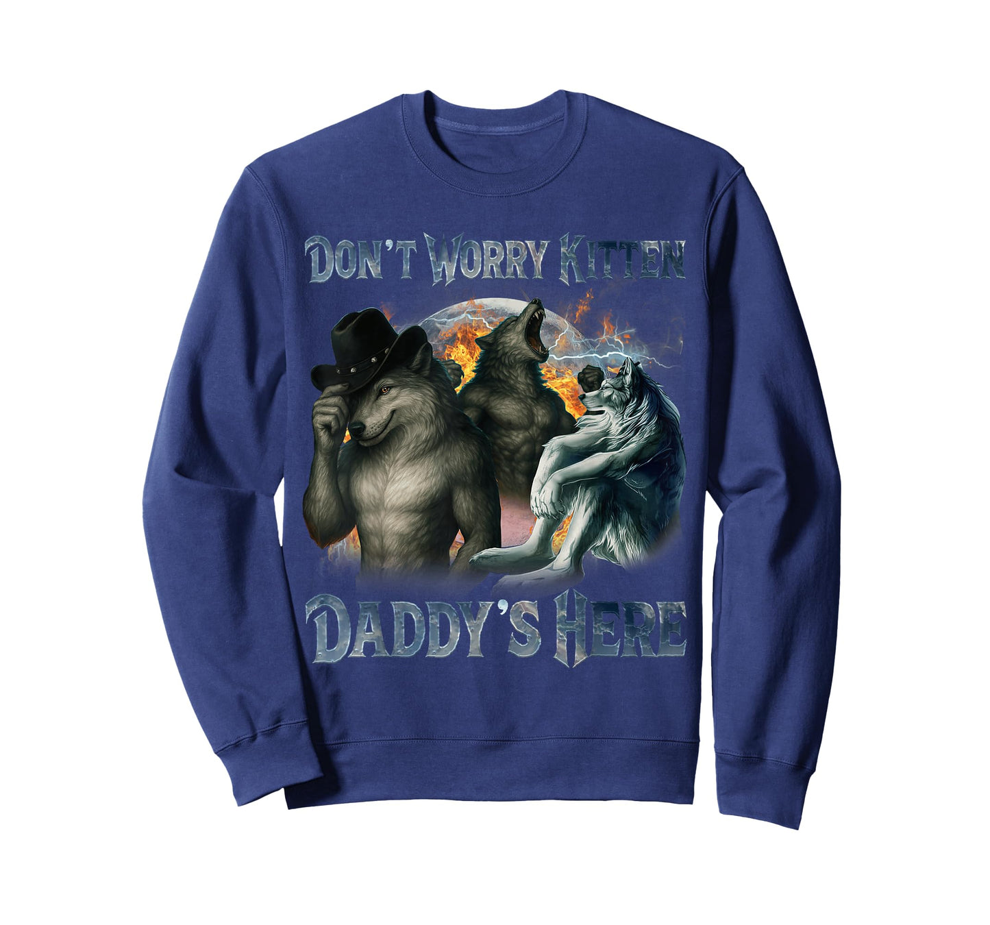 Don't Worry Kitten Daddy's here Funny Alpha Male Wolf Meme T-Shirt