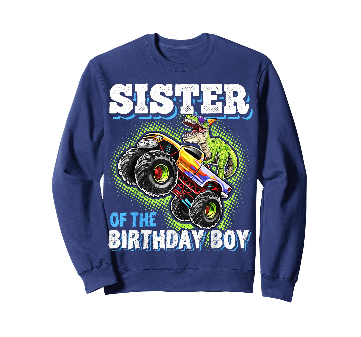 Sister of the Birthday Boy Dinosaur Monster Truck Birthday T-Shirt