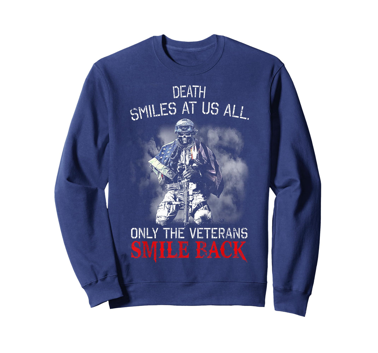 Death Smiles At Us All Only The Veterans Smile Back T-Shirt