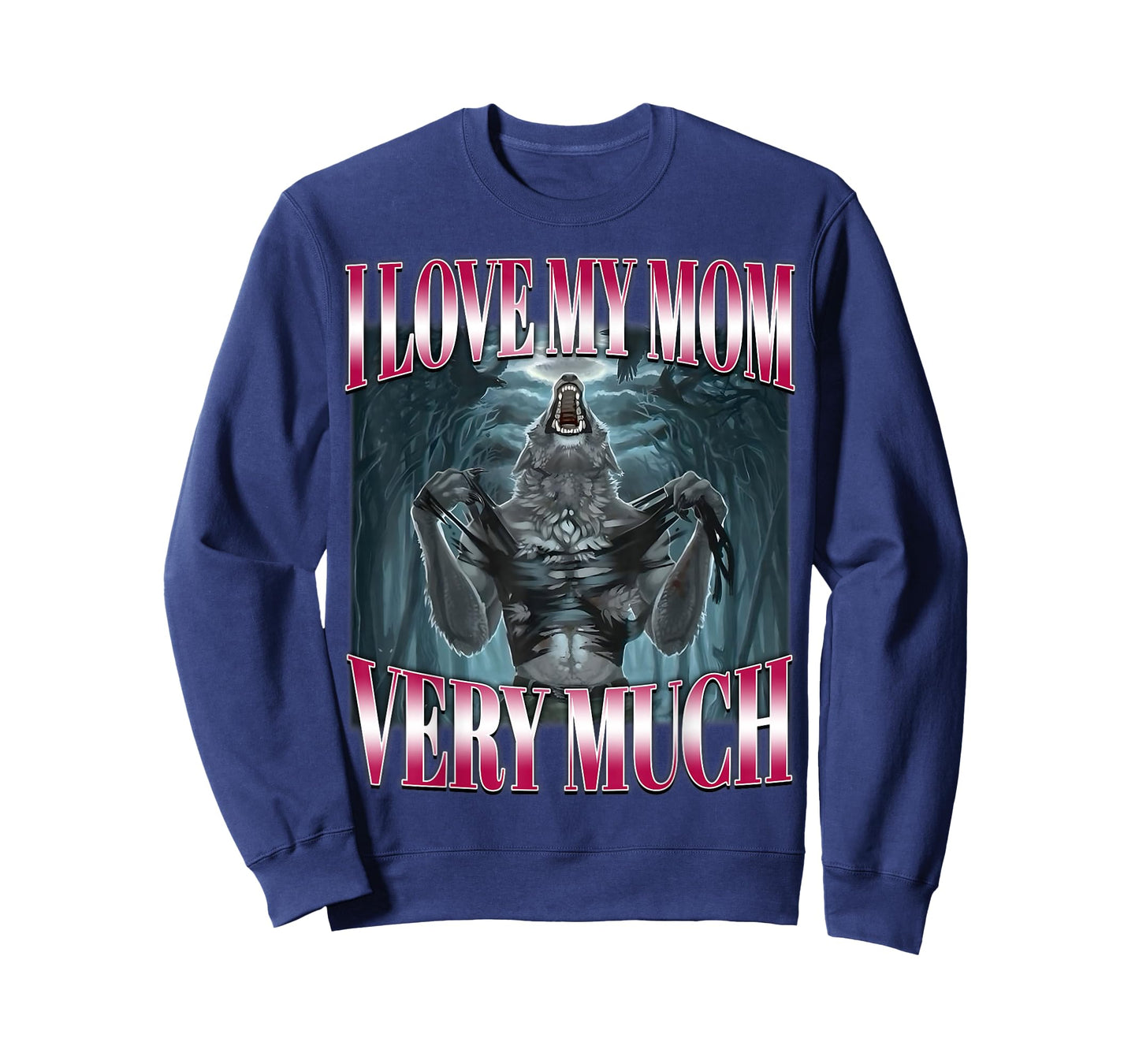 Brainrot Alpha Wolf Meme I Love My Mom Very Much Gen-Z Humor T-Shirt