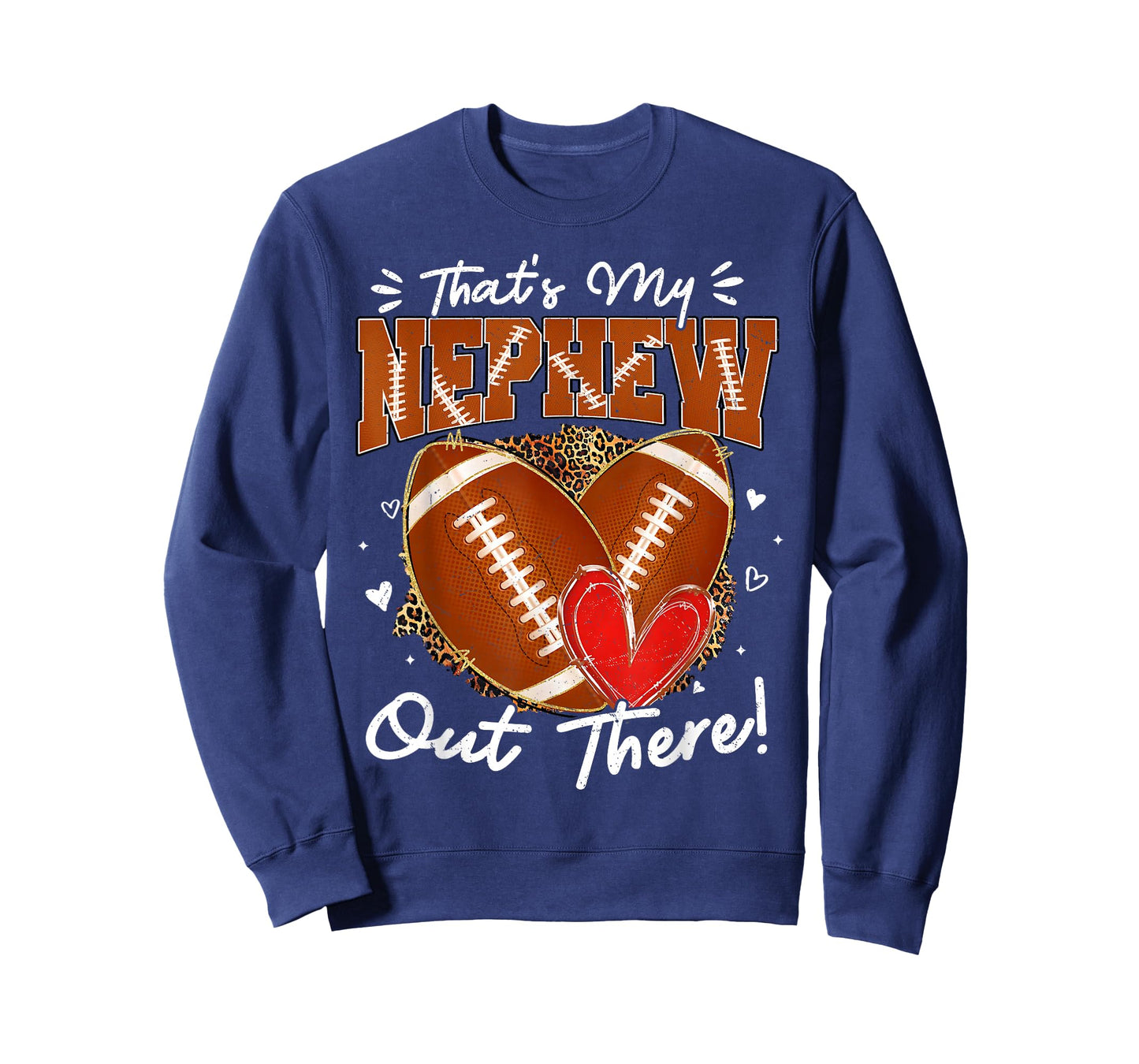 Thats My Nephew Out There Funny Football Aunt Uncle Game Day T-Shirt