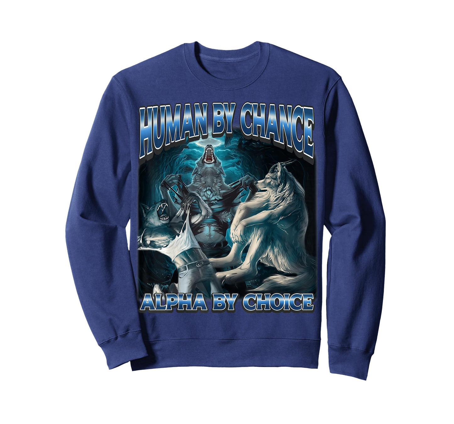 Human by Chance Alpha by Choice Cool Alpha Meme Funny Wolf T-Shirt