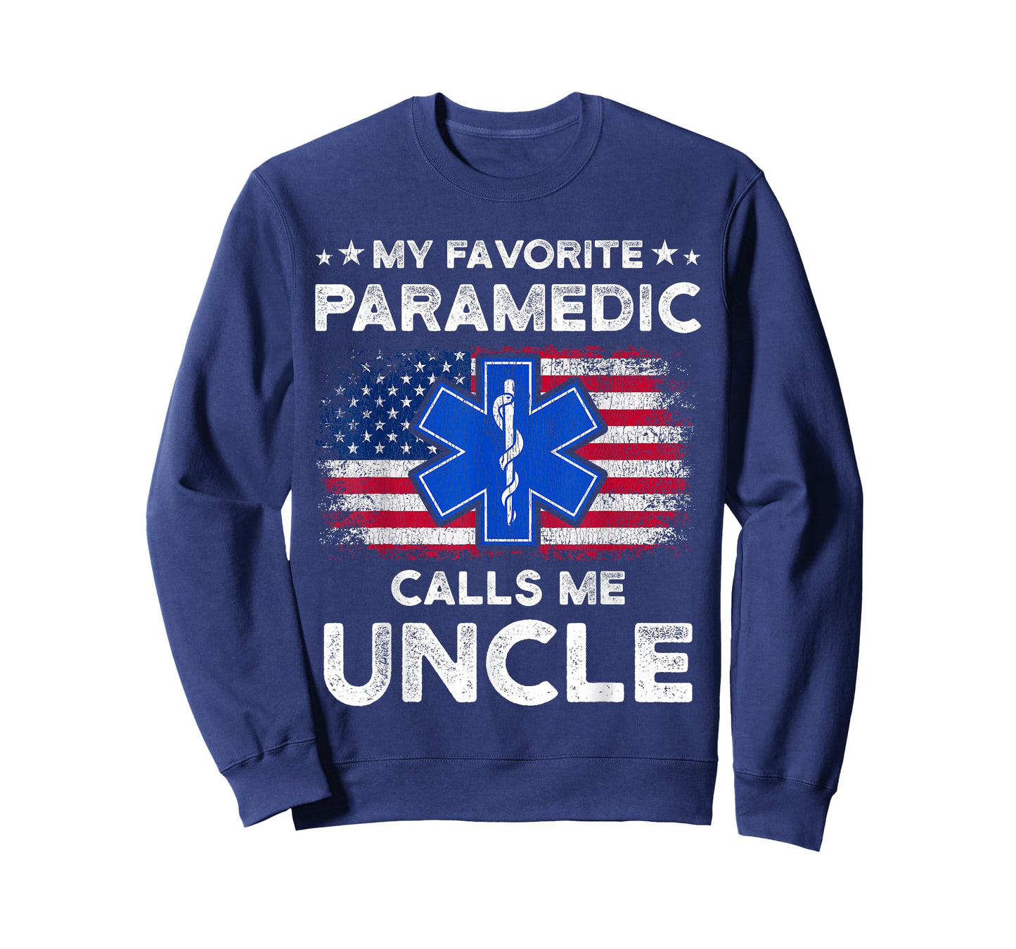 My Favorite Paramedic Calls Me Uncle Funny Paramedic Uncle T-Shirt