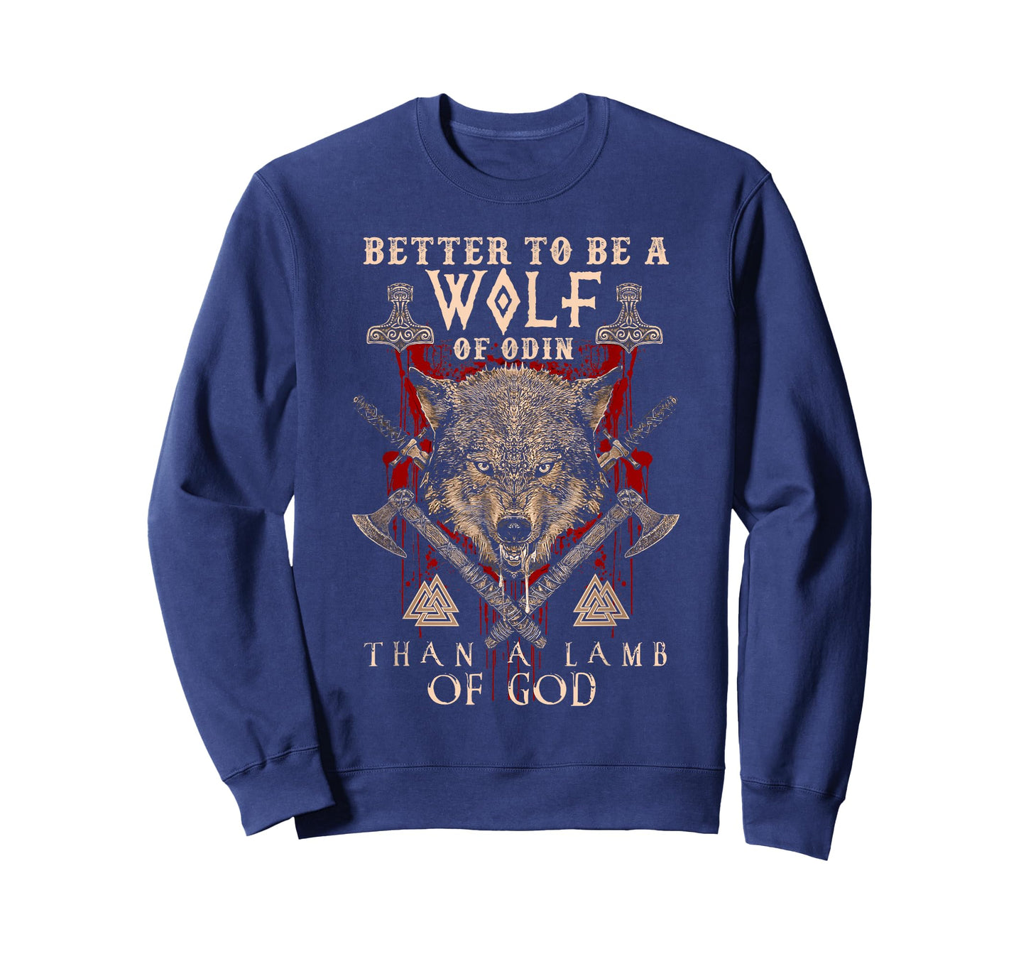 WOLF OF ODIN Better to be a Wolf of Odin Than- T-Shirt Gift T-Shirt