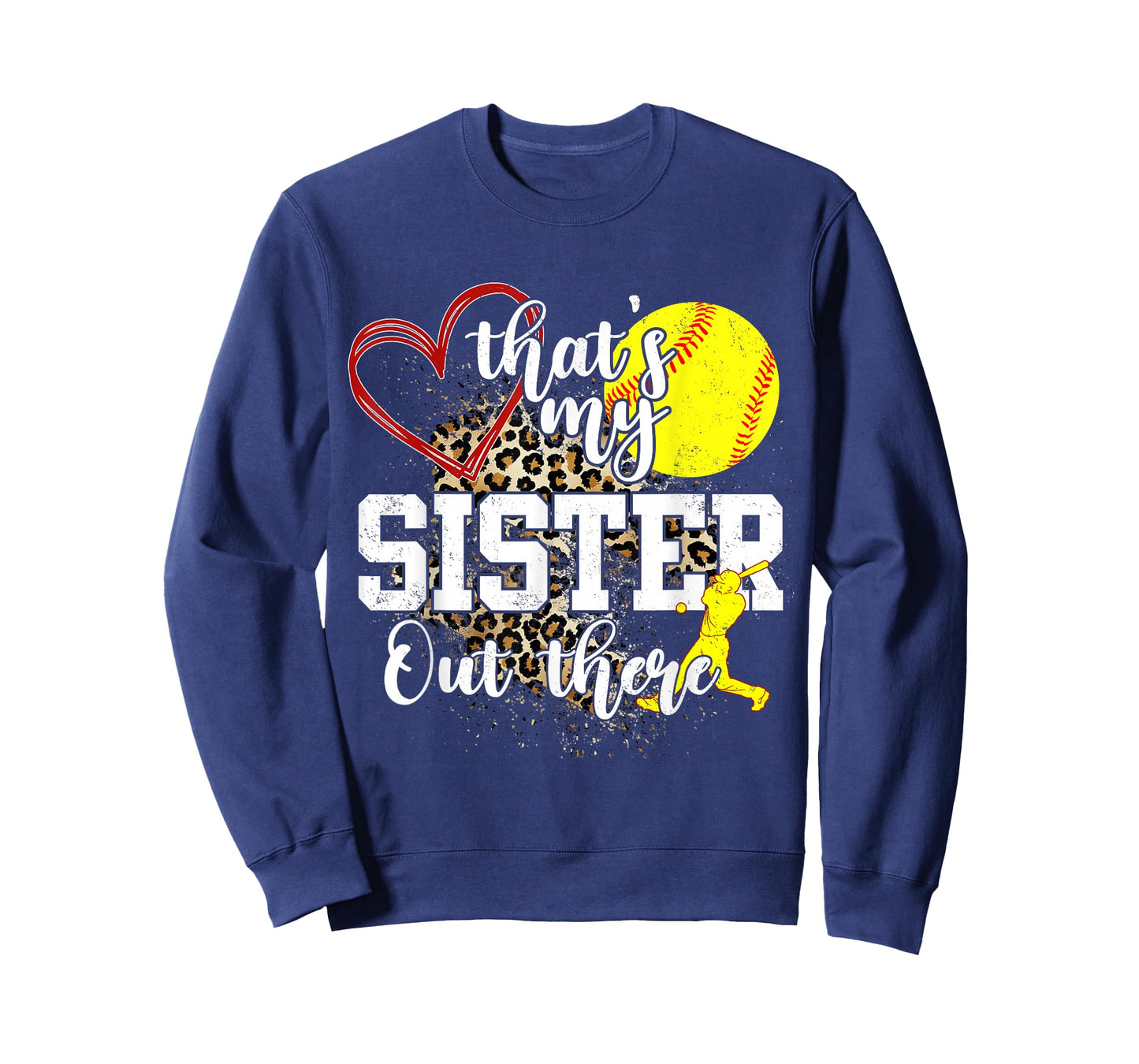 That's My Sister Out There Softball T-Shirt
