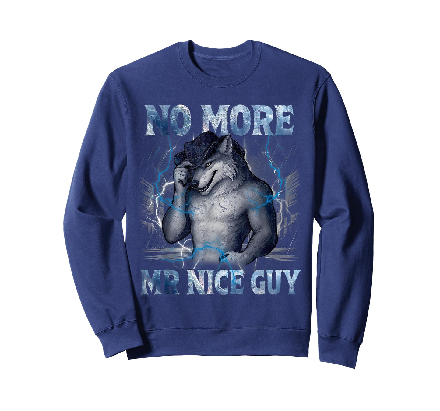 No More Mr Nice Guy Funny Alpha Wolf Meme Unhinged Brainrot T-Shirt