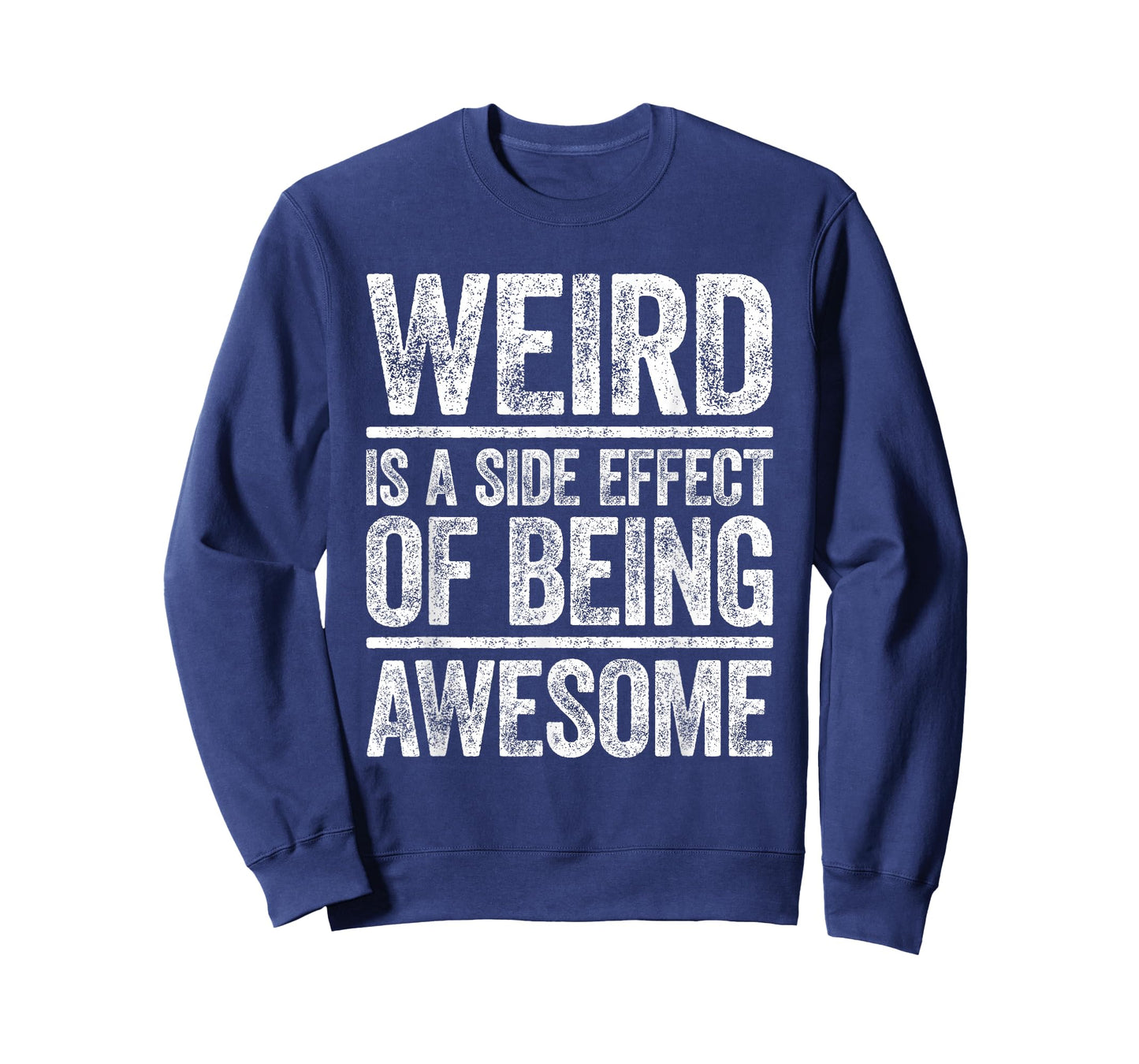 Weird Is A Side Effect Of Being Awesome Shirt Sarcastic Joke T-Shirt