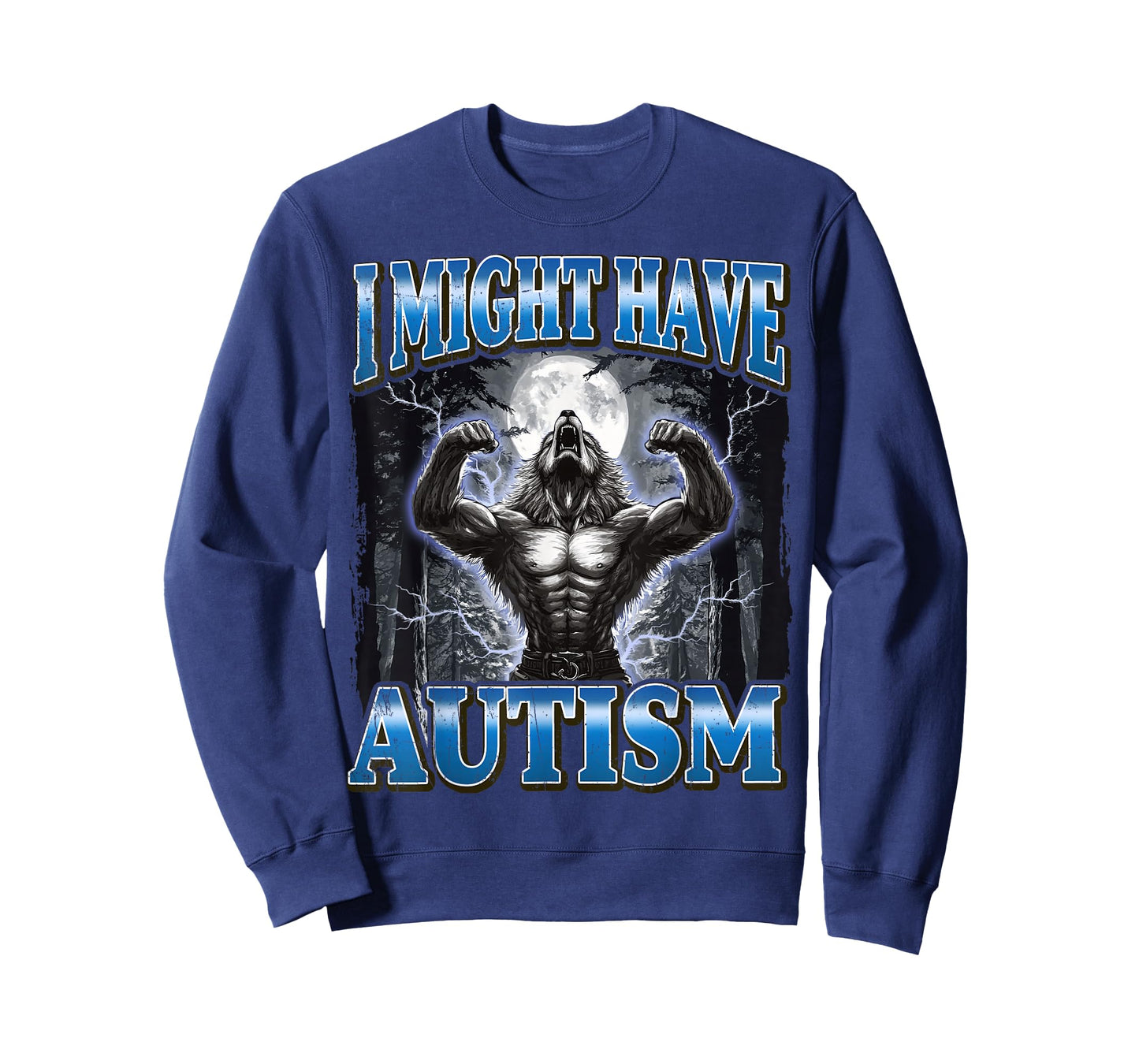 I Might Have Autism Funny Werewolf Meme T-Shirt