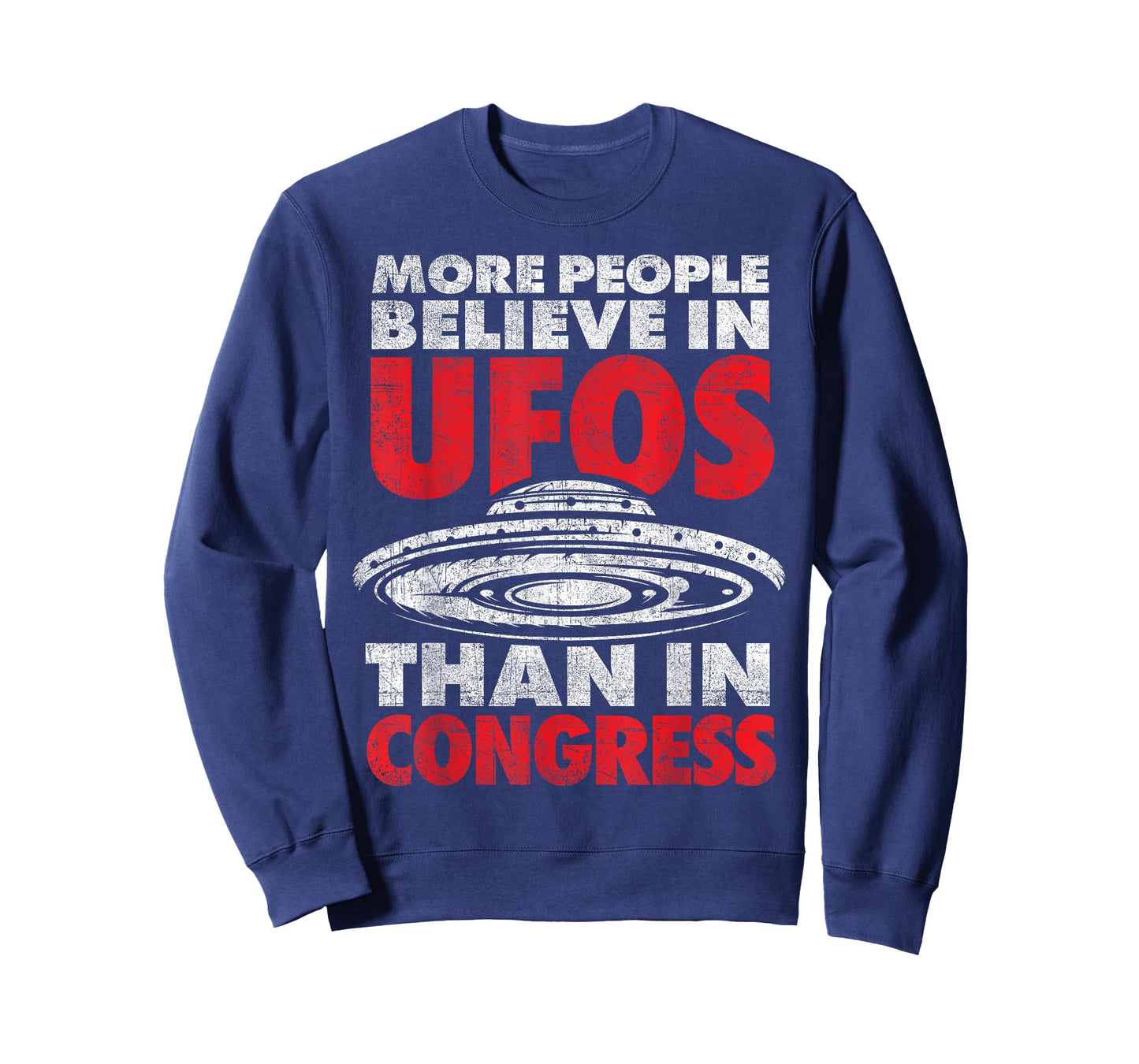 Funny More People Believe in UFOs Than in Congress UAP T-Shirt