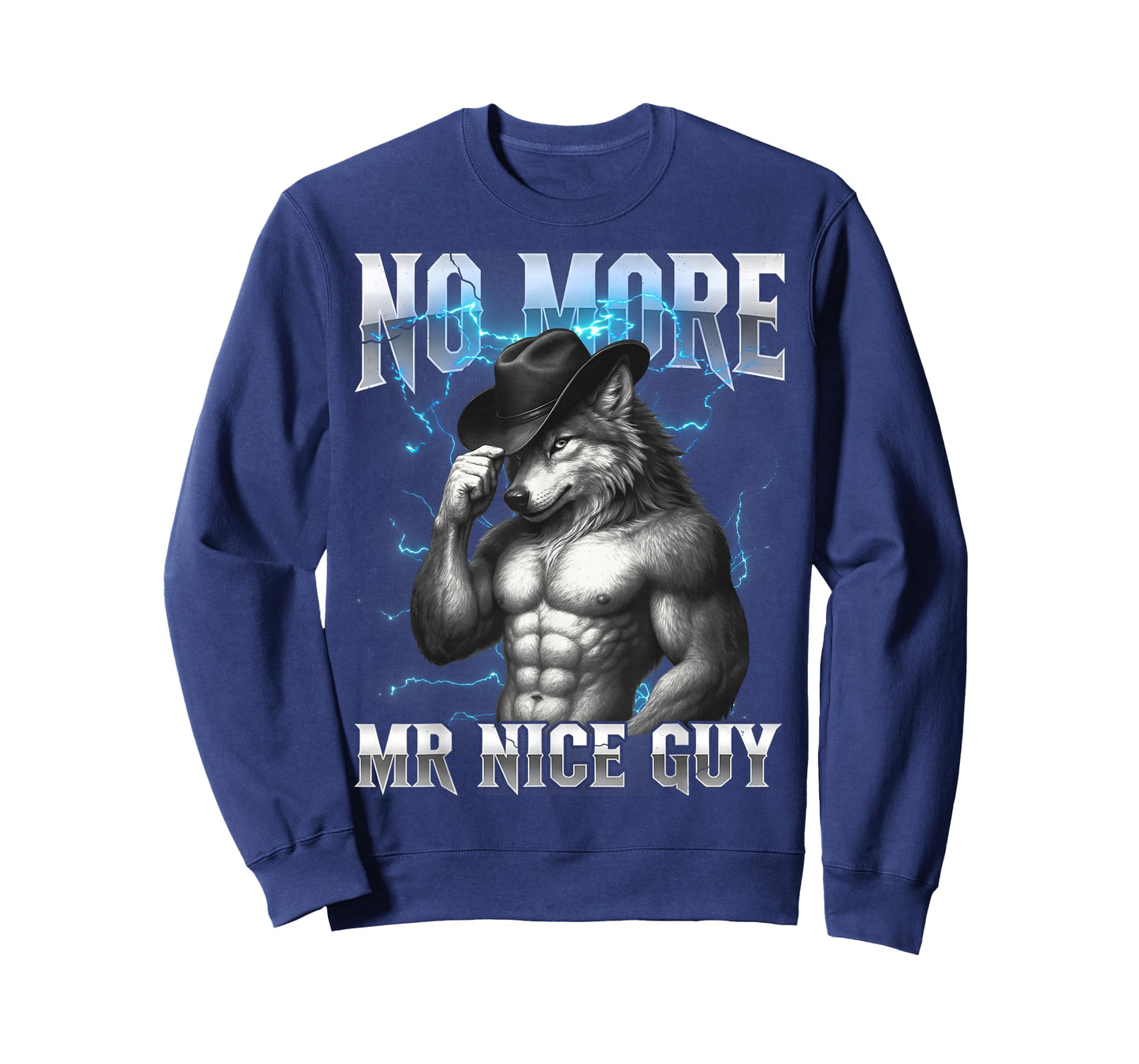 No More Mr Nice Guy Funny Alpha Wolf Meme Unhinged Brainrot T-Shirt