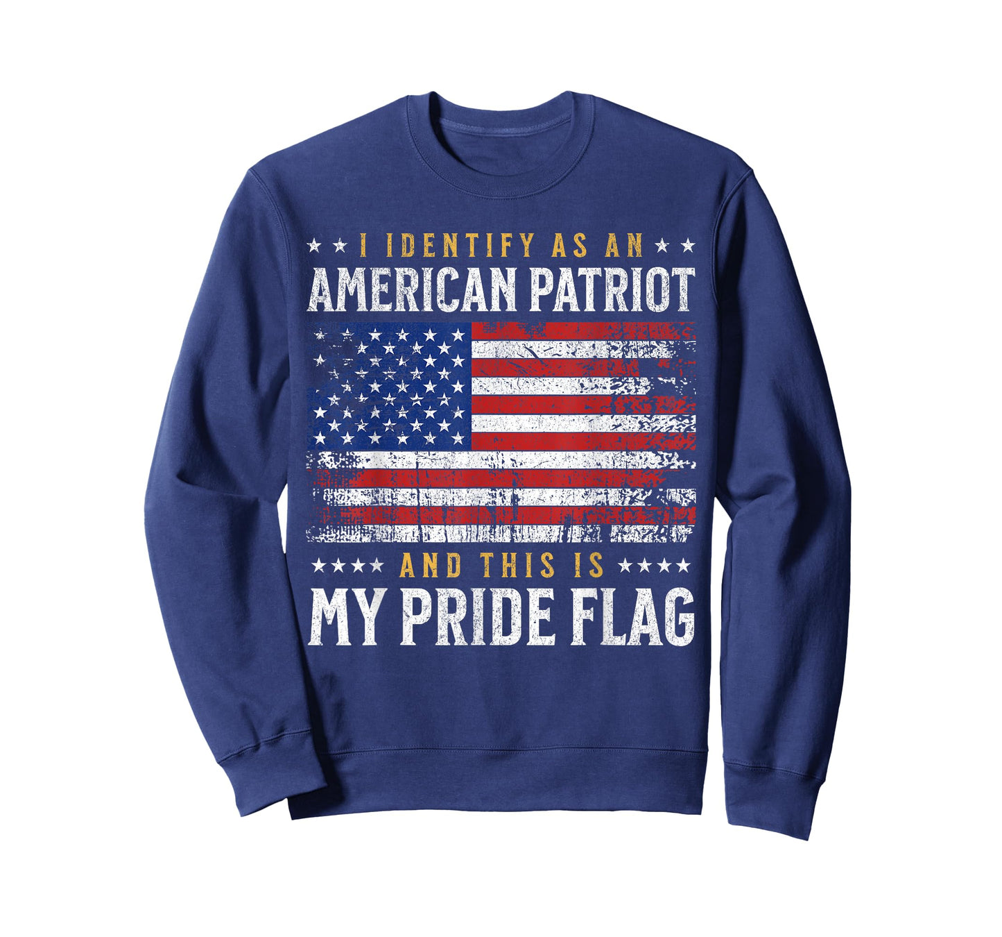 I Identify As An American Patriot And This Is My Pride Flag T-Shirt