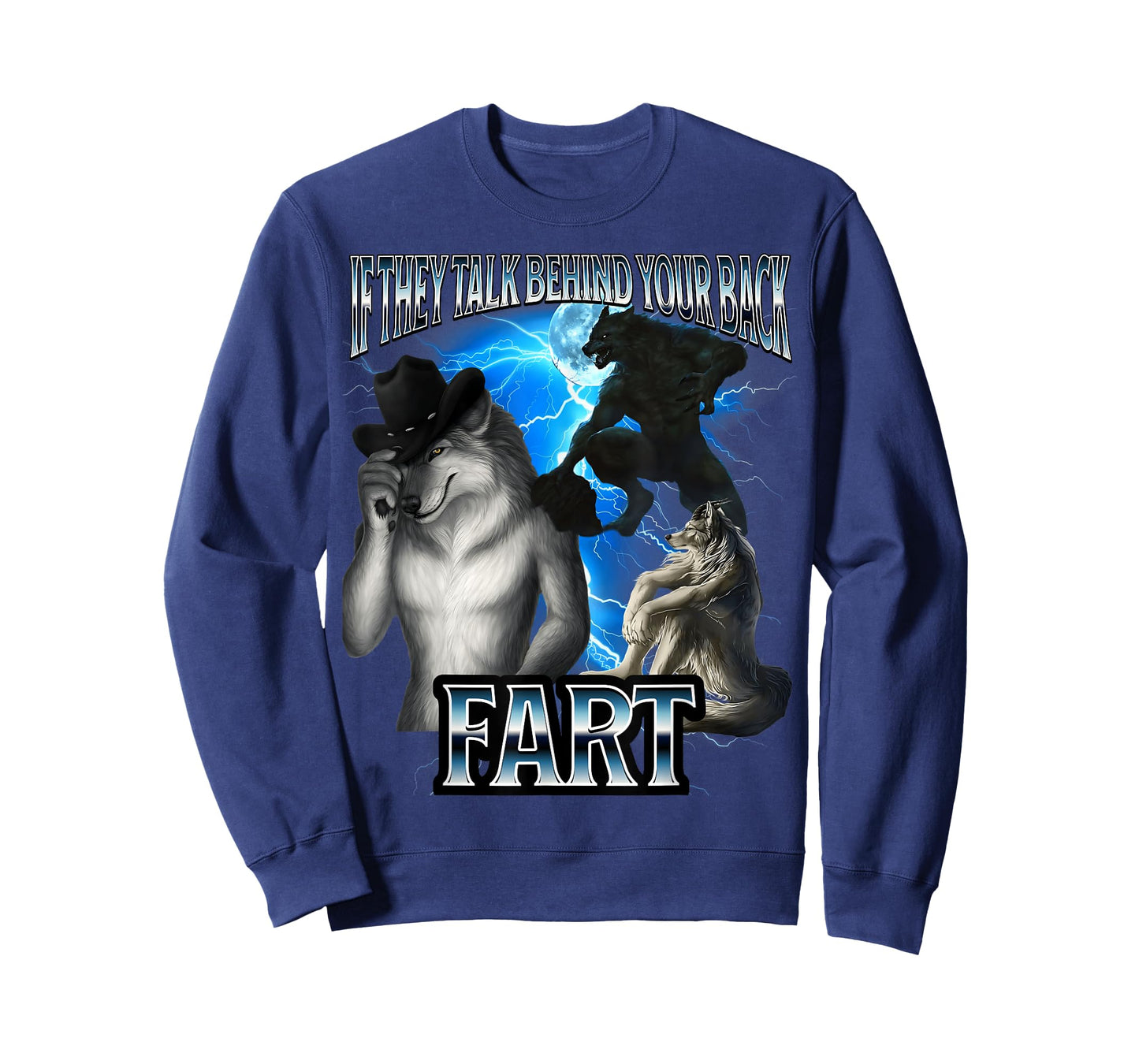Funny Alpha Wolf Meme If They Talk Behind Back Fart Bootleg T-Shirt