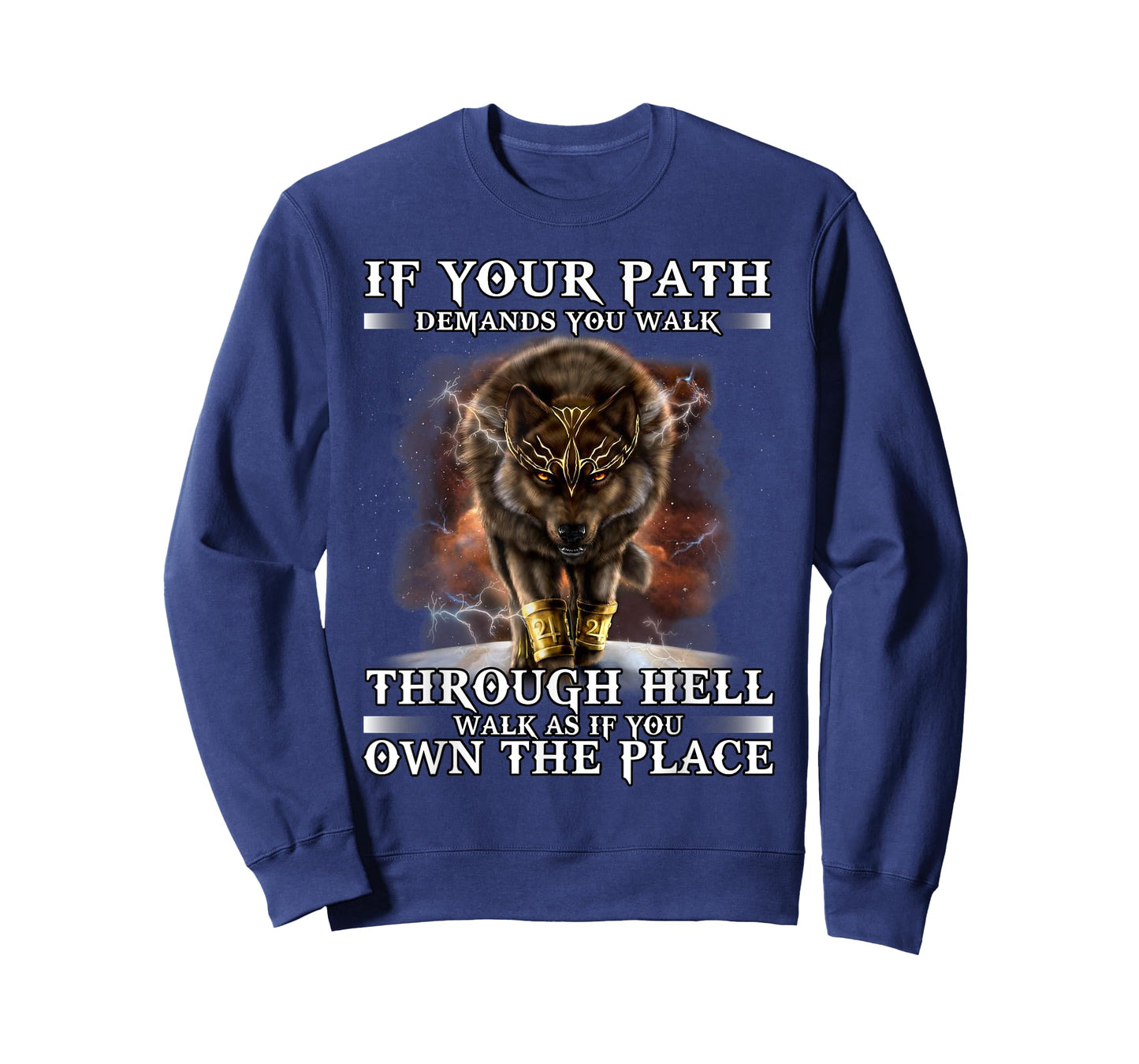 If Your Path Demands You Walk Through Hell Wolf T-Shirt