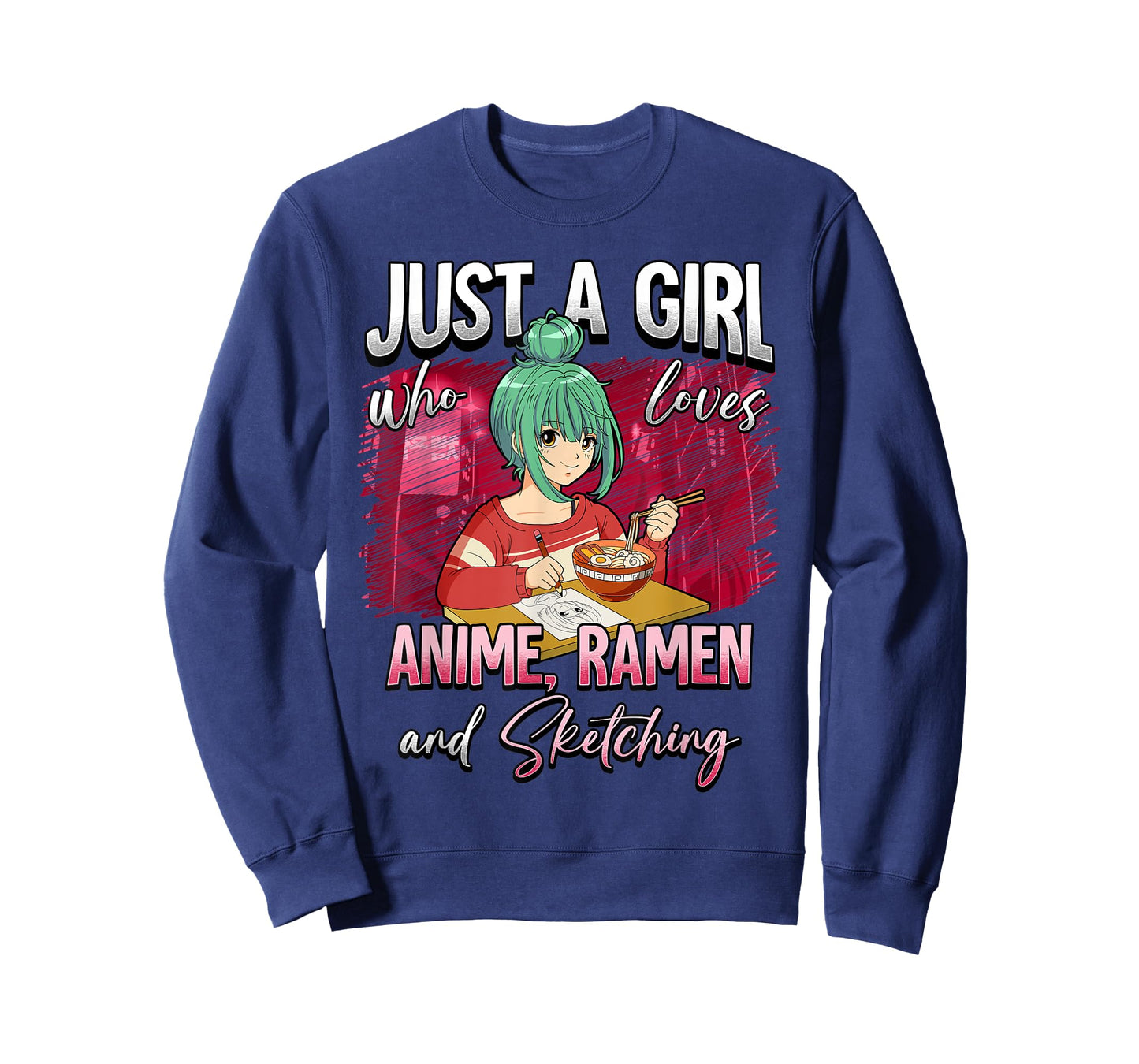 Just A Girl Who Loves Anime Ramen And Sketching T-Shirt