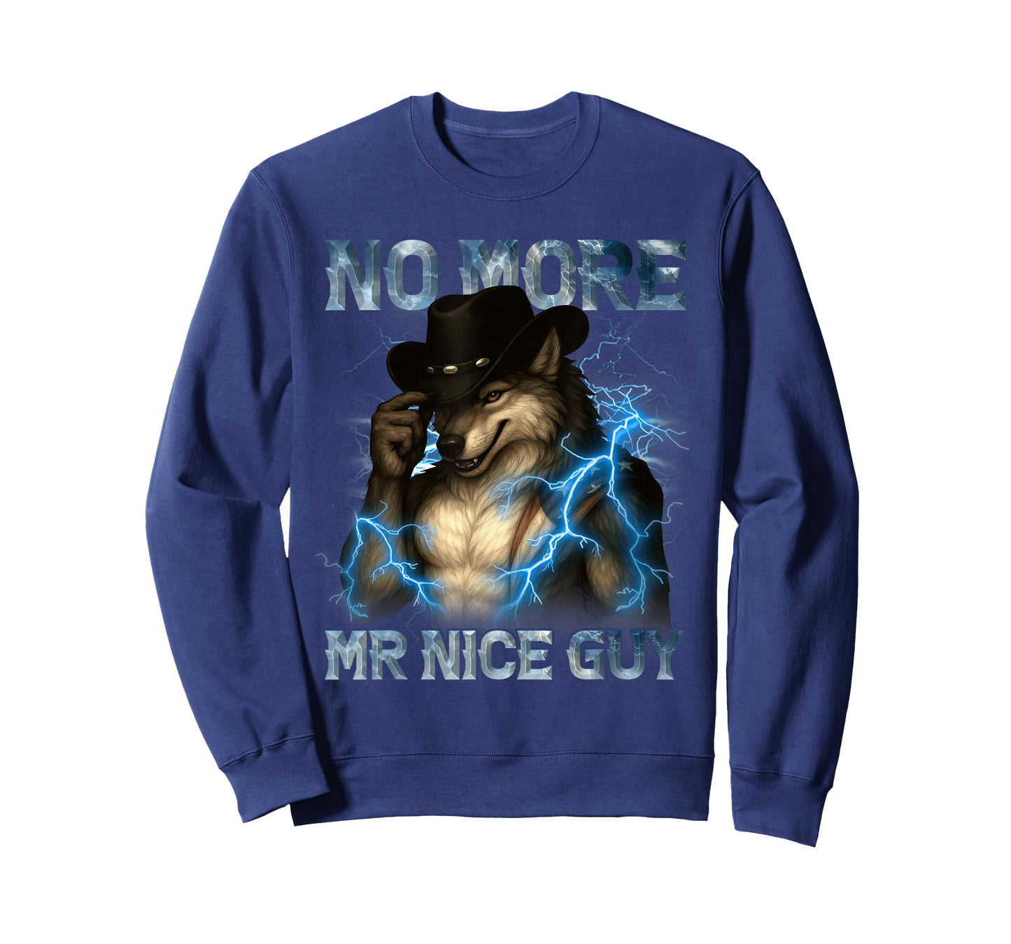 No More Mr Nice Guy Funny Alpha Wolf Meme Unhinged Brainrot T-Shirt