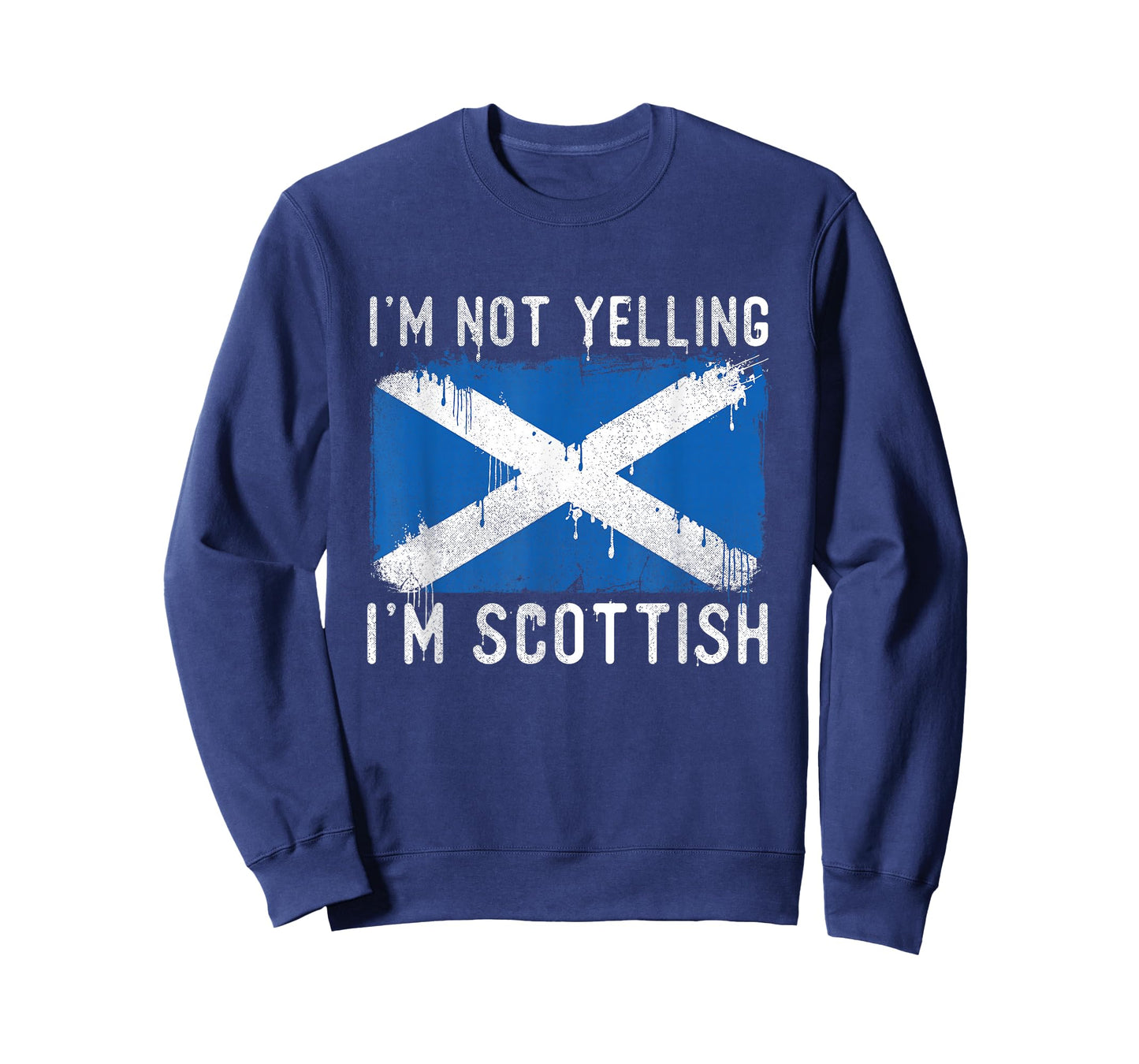 I'm Not Yelling I'm Scottish - Scotland Pride Heritage T-Shirt