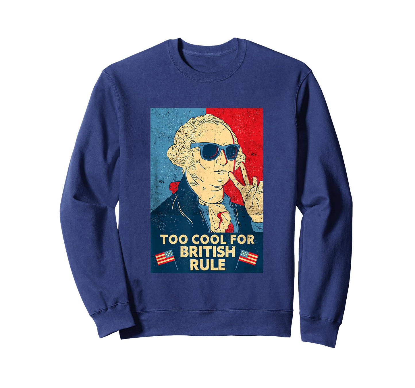 Too Cool for British Rule - George Washington 4th of July T-Shirt Small