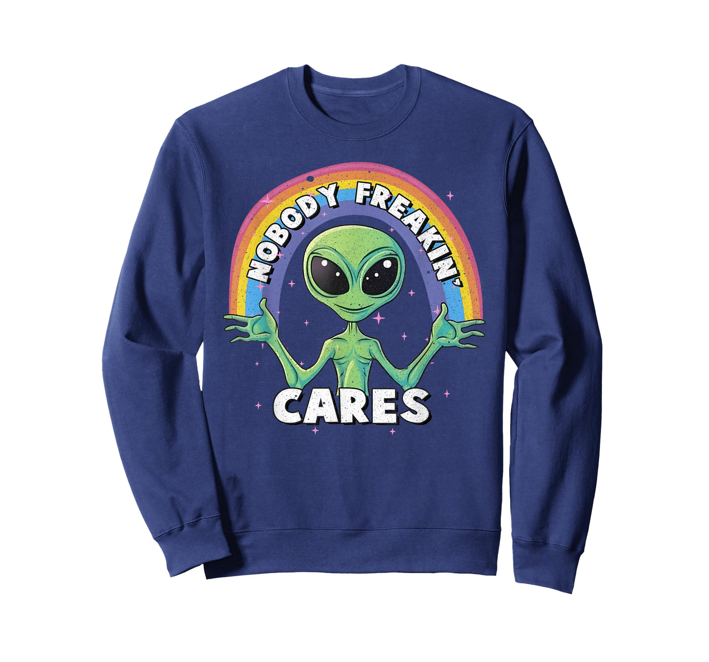 Nobody Freakin' Cares Aliens UFO Exist T-Shirt
