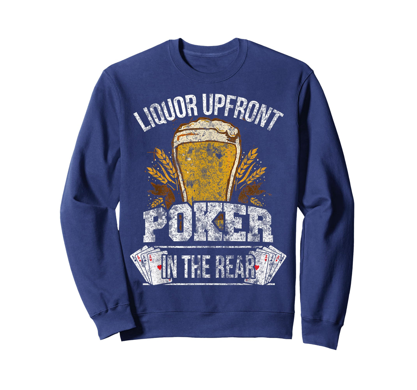 Liquor Up Front Poker in the Rear Gambling T-Shirt