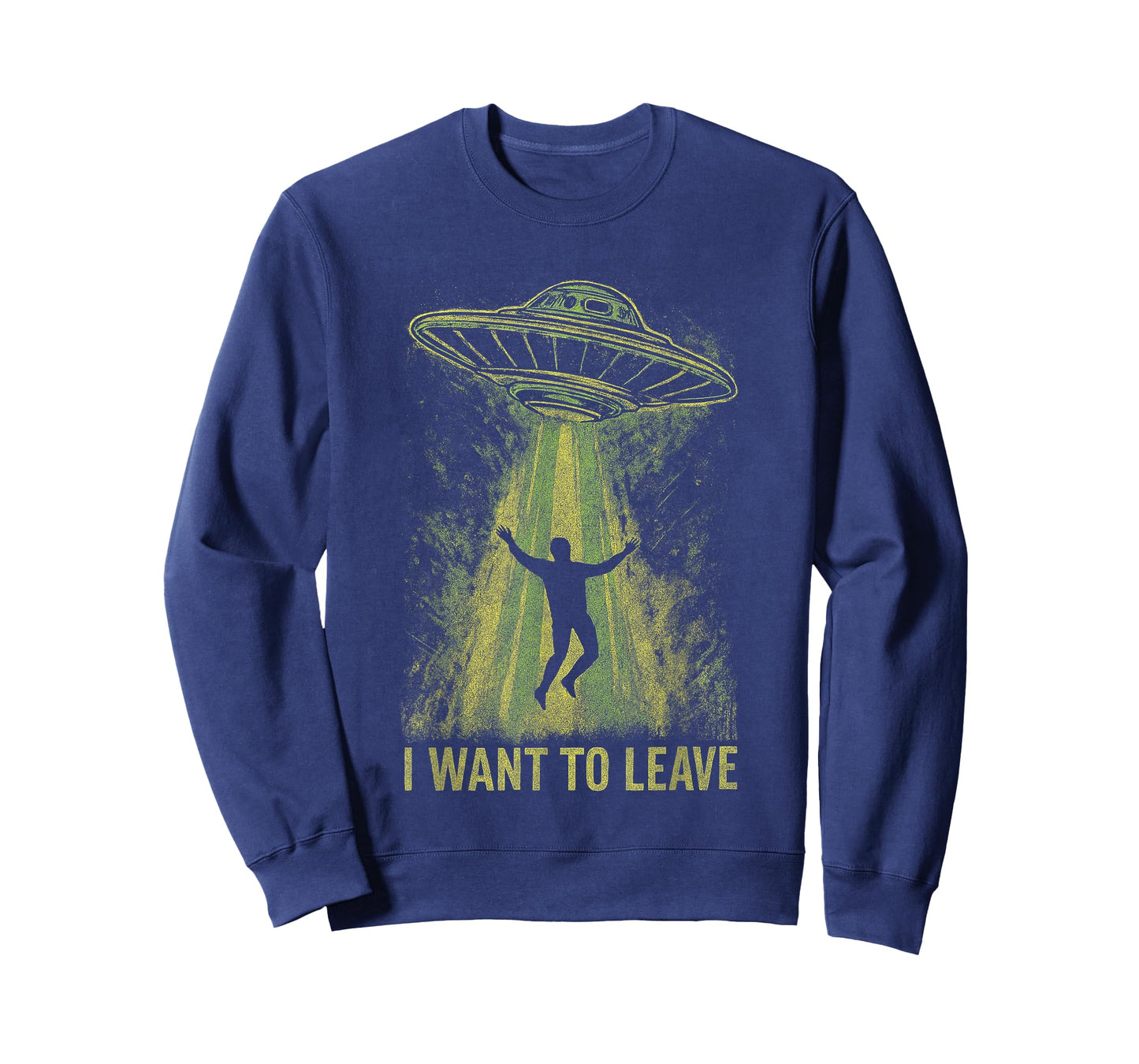 Alien UFO Abduction Funny I Want to Leave Space Dark Humor T-Shirt