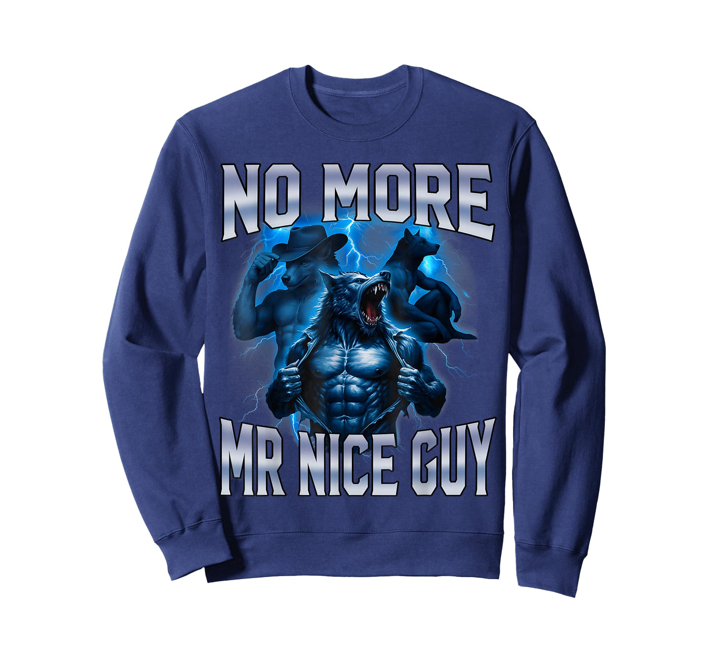 No More Mr Nice Guy Funny Alpha Wolf Meme Unhinged Brainrot T-Shirt