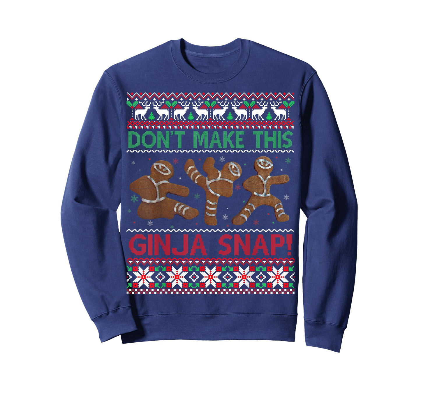 Don't Make This Ginja Snap Ugly Christmas Sweater T-Shirt