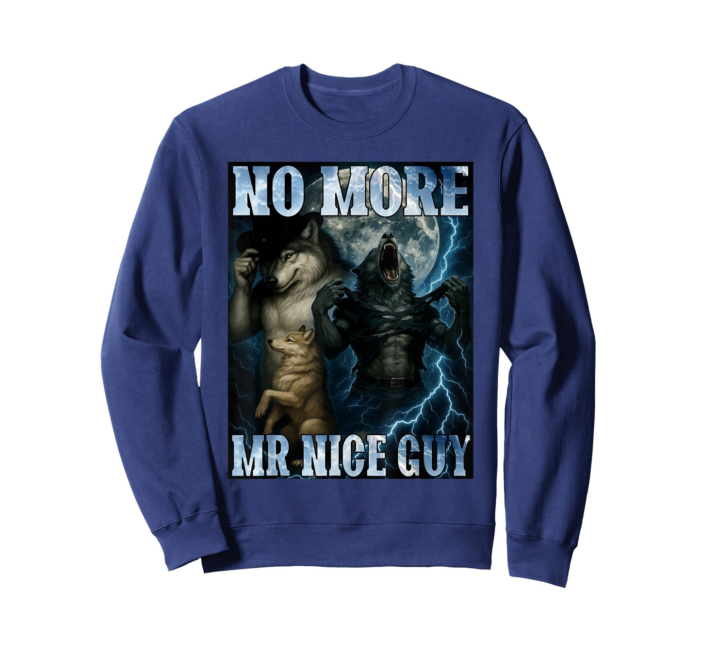 No More Mr Nice Guy Funny Alpha Wolf Meme Dad Papa Men Gifts T-Shirt